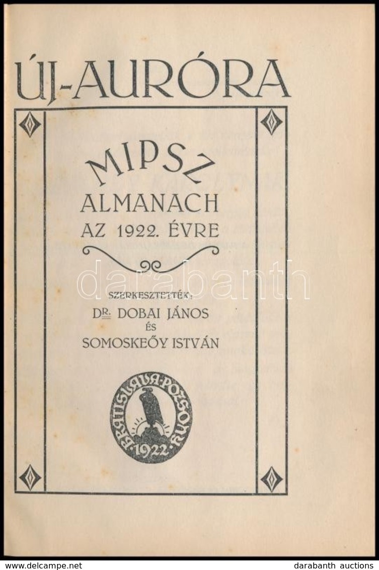 1922 Új Auróra. MIPSZ Almanach Az 1922. évre. Szerk.: Dr. Dobai János, Somoske?y István. Somos István Rajzaival. Pozsony - Sin Clasificación