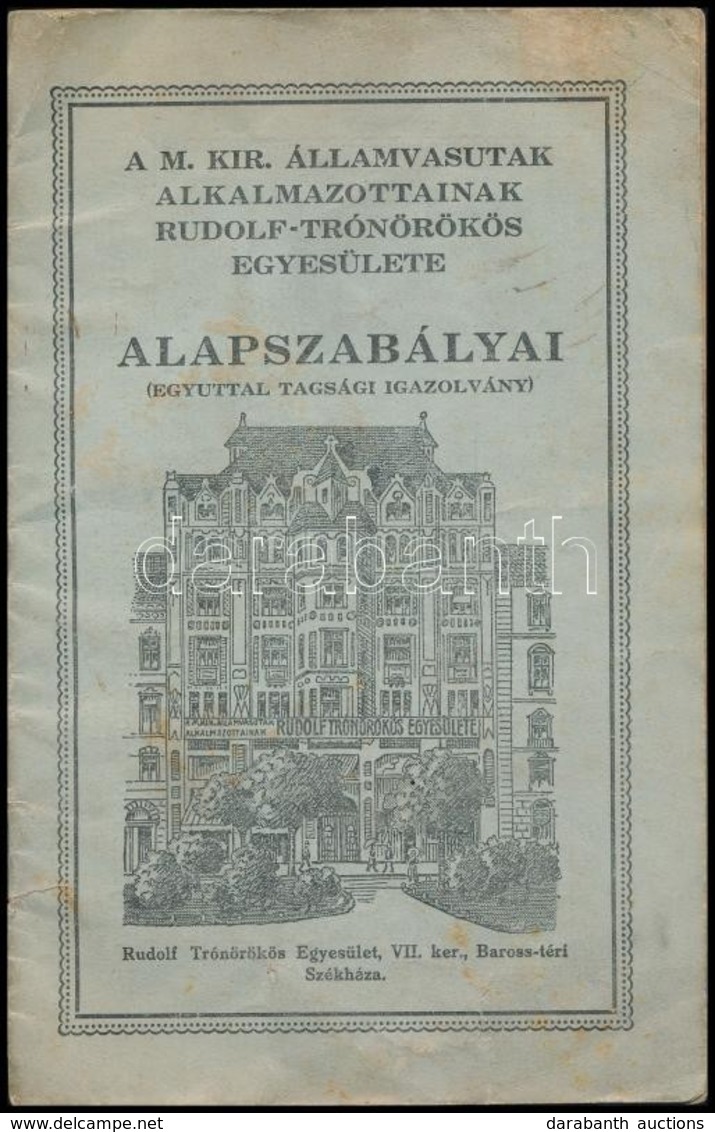 A M. Kir. Államvasutak Alkalmazottainak Rudolf-Trónörökös Egyesülete Alapszabályai (egyúttal Tagsági Igazolvány.) Bp., ( - Sin Clasificación