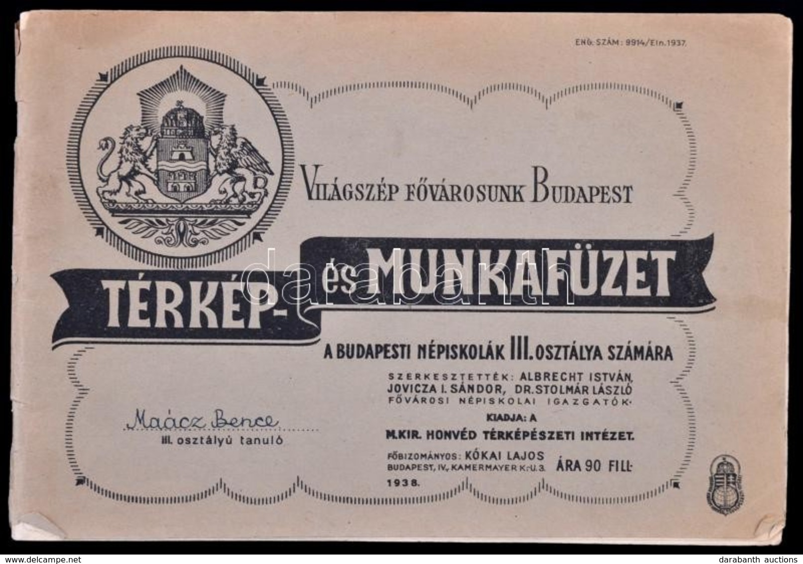 1938 Világszép F?városunk Budapest -- Térkép és Munkafüzet A Budapesti Népiskolák III. Osztálya Számára, érdekes Bejegyz - Sin Clasificación