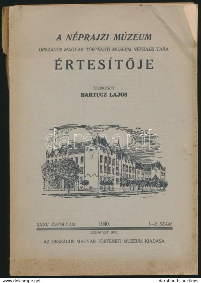 1940 A Néprajzi Múzeum értesít?je. XXXII. évf. 1-2. Szám. Szerk.: Bartucz Lajos. Bp., Országos Magyar Történeti Múzeum.  - Ohne Zuordnung