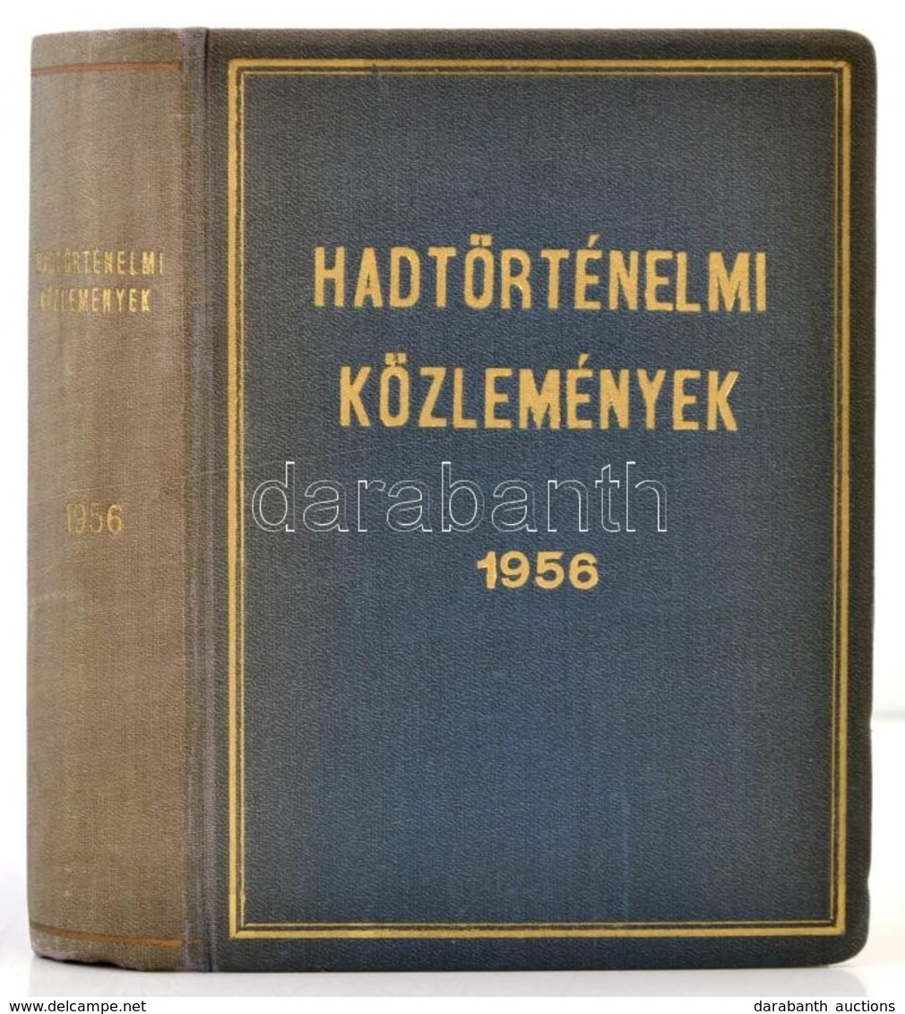 1956 Hadtörténeti Közlemények. III. évf. 1-4. Sz. Bp., Katonai Kiadó, (Vörös Csillag Nyomda-ny.), 242+2+210+4+381+3 P. A - Ohne Zuordnung