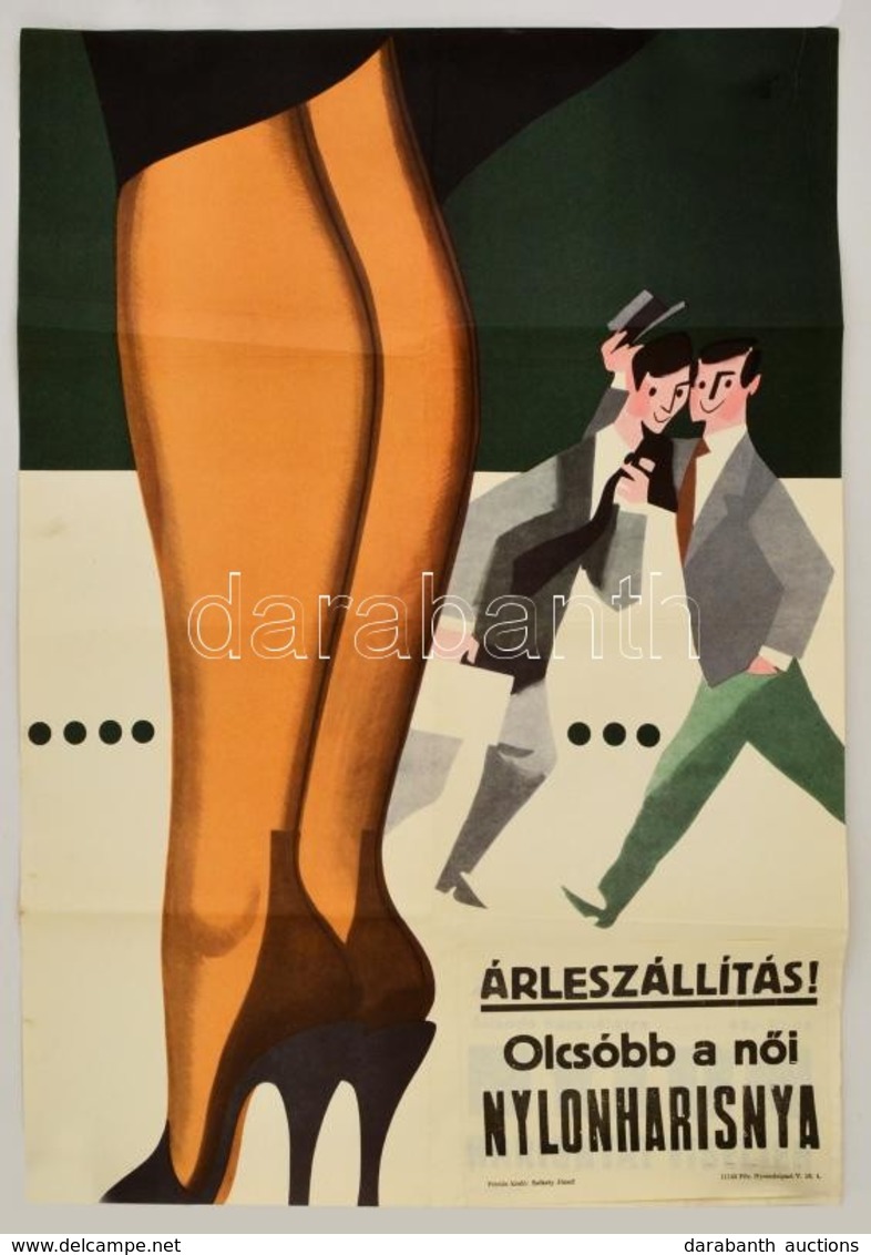 1964 Olcsóbb A N?i Nylonharisnya,reklámplakát, F?városi Nyomdaipari Vállalat, Hajtásnyomokkal, 46x66 Cm. - Otros & Sin Clasificación