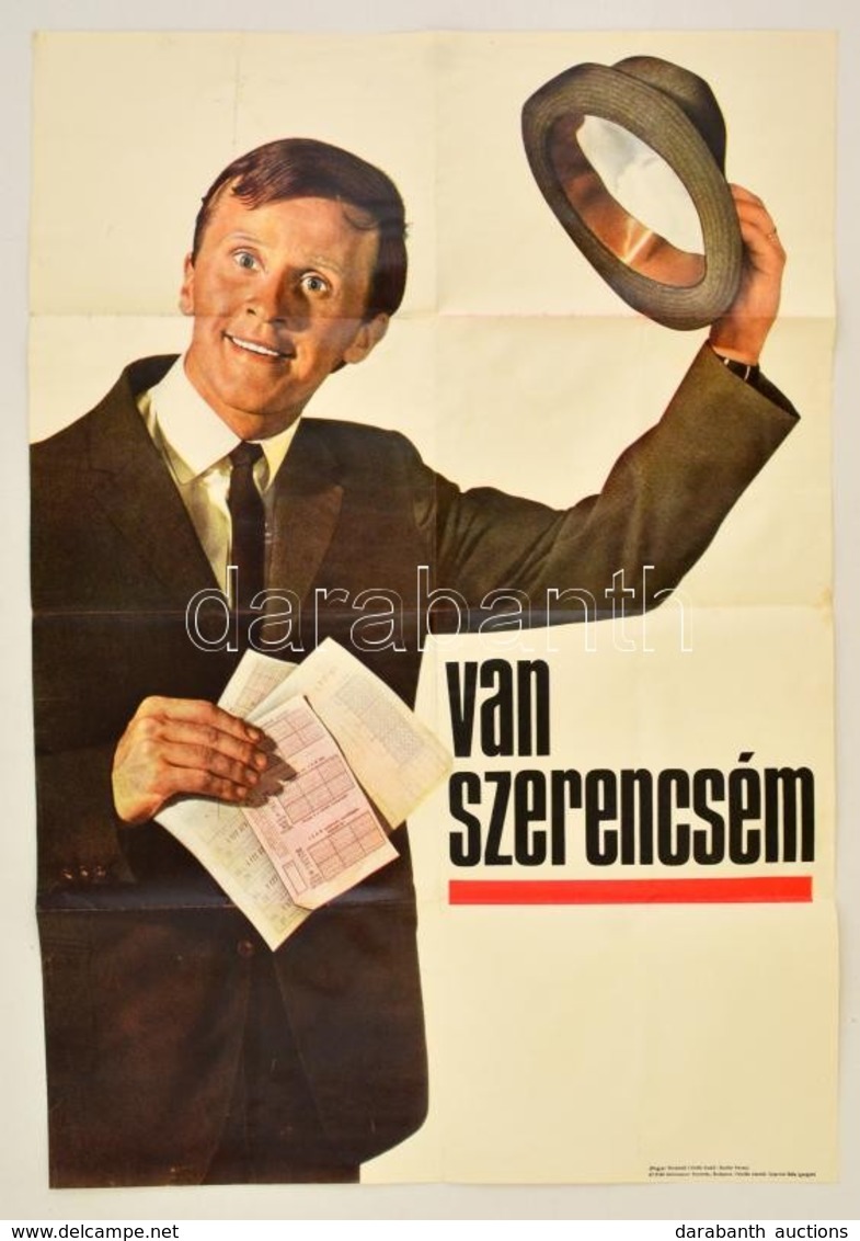 1967 Van Szerencsém, Toto-Lotto Plakát, Bp., Magyar Hirdet?, Athenaeum-ny., Hajtás Nyommal, 67x47 Cm. - Otros & Sin Clasificación