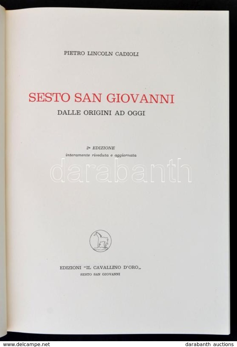 Cadioli, Pietro Lincoln: Sesto San Giovanni. Sesto San Giovanni, é.n., 'Il Cavallino D'Oro'. Megjelent 300 Példányban. K - Sin Clasificación