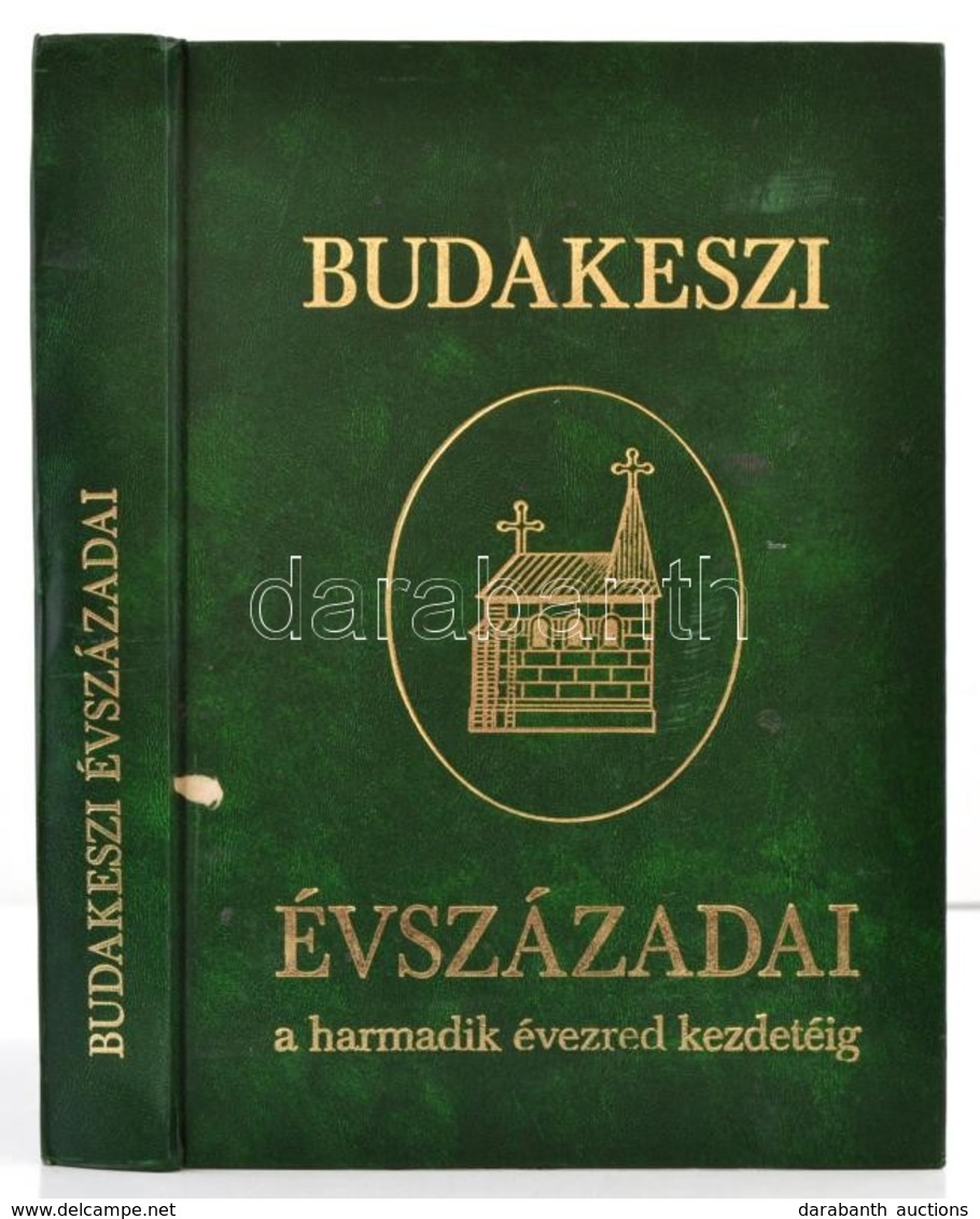 Budakeszi évszázadai A Harmadik évezred Kezdetéig. Szerk.: K?rösiné Dr. Merkl Hilda. Budakeszi, 2001, Budakeszi Önkormán - Sin Clasificación