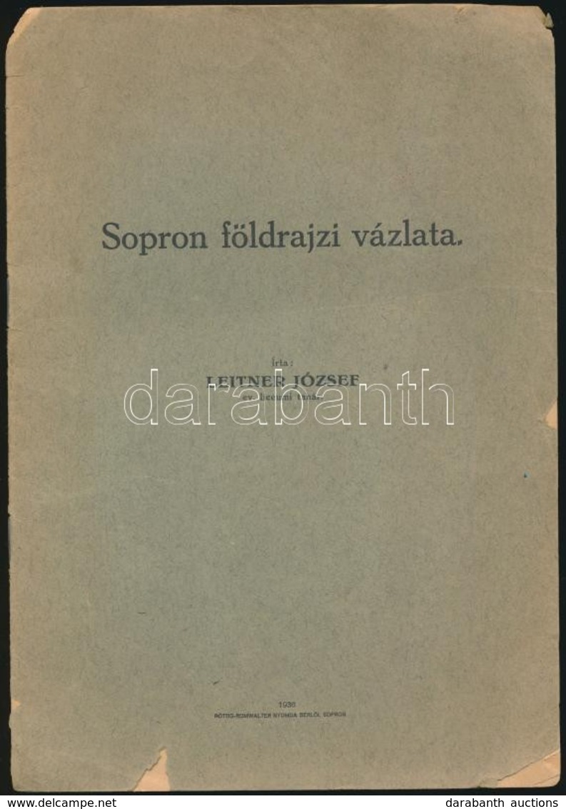 Leitner József: Sopron Földrajzi Vázlata. Különlenyomat Dr. Heimler Károly: 'Sopron Topográfiája' C. Munkából. Sopron, 1 - Ohne Zuordnung