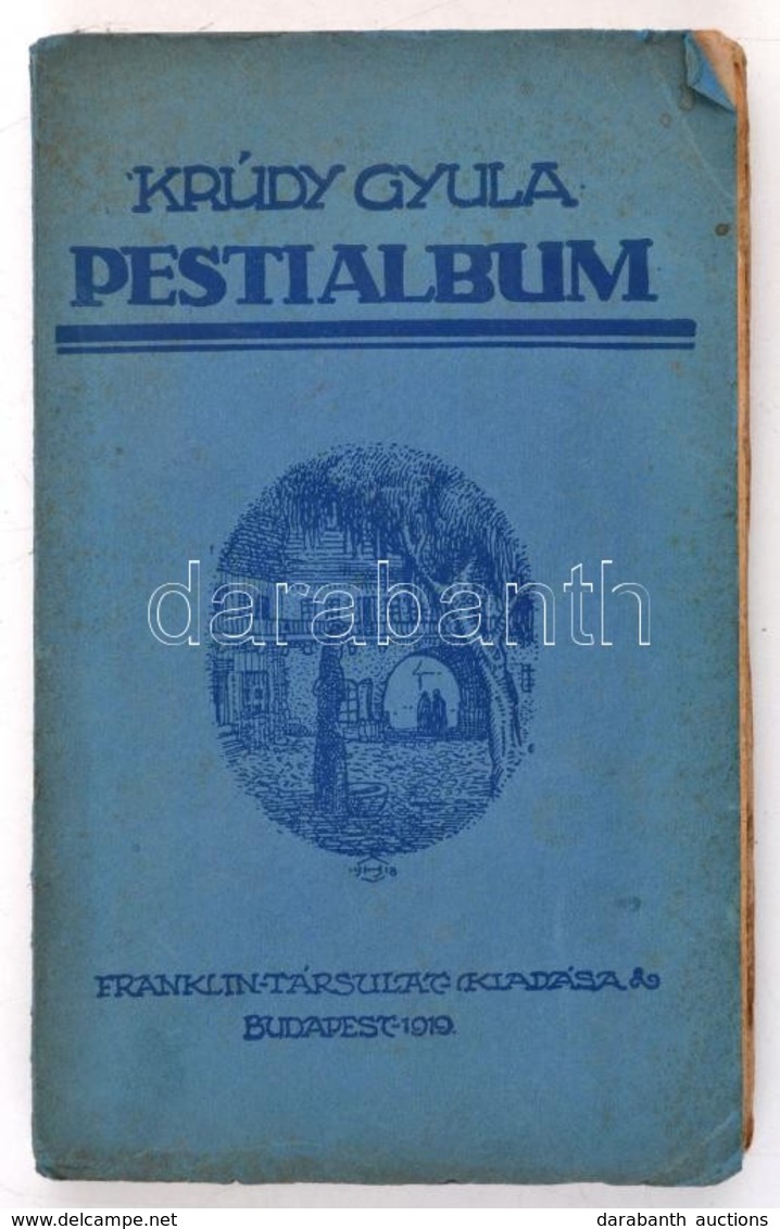 Krúdy Gyula: Pesti Album. Krúdy Gyula Feljegyzései és Elbeszélései. Bp., 1919, Franklin,150+2 P. Kiadói Papírkötés, Szak - Ohne Zuordnung