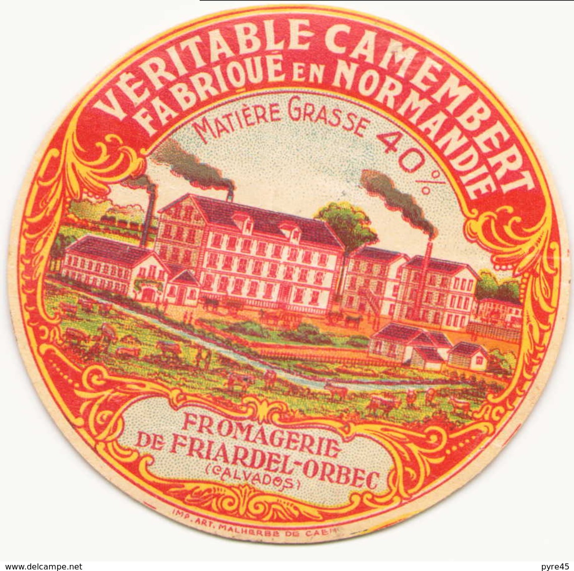 Etiquette à Fromage Véritable Camenbert Fromagerie De Friandel-Orbec Calvados - Fromage