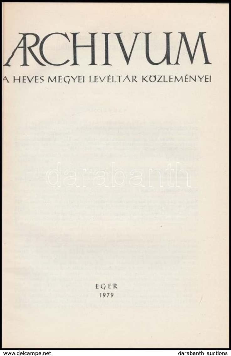 Archívum 8. A Heves Megyei Levéltár Közleményei. Eger, 1979. Készült 1000 Példányban!  Benne Sugár István: Az Egri Films - Sin Clasificación