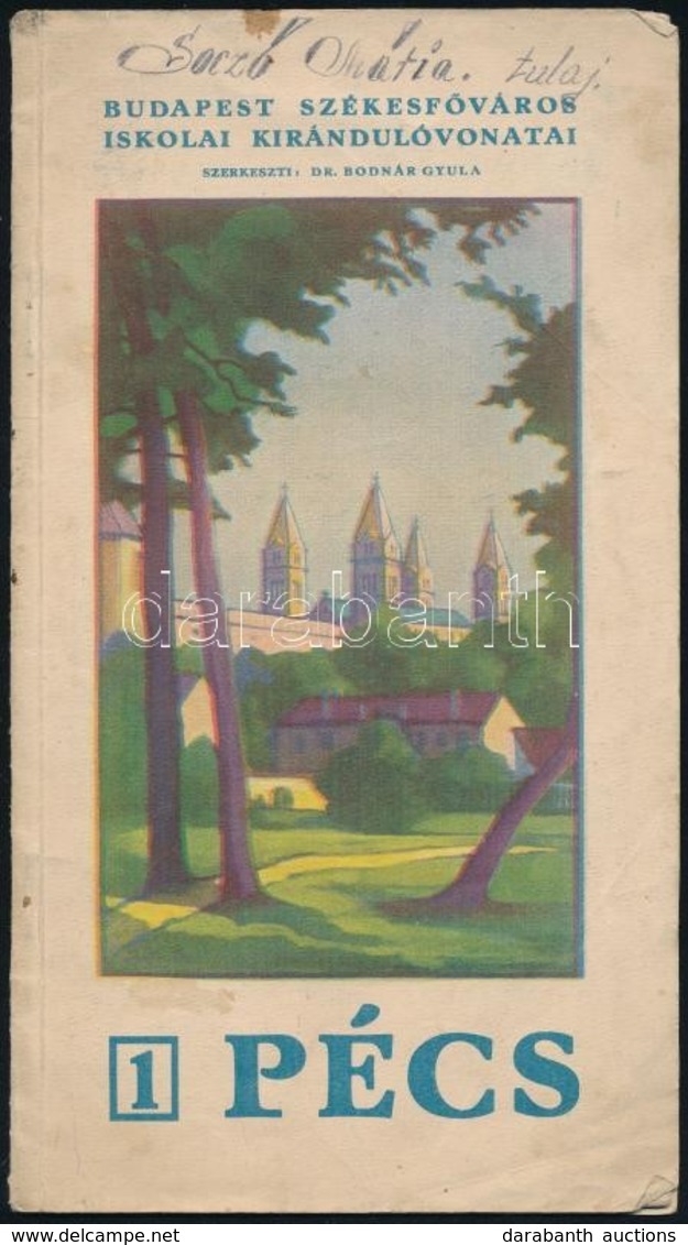 Cca 1930-1934 Budapest Székesf?város Iskolai Kirándulóvonatai 1.: Pécs. Bp., 1934, Bp. Házinyomdája, 16 P. Kiadói Papírk - Sin Clasificación