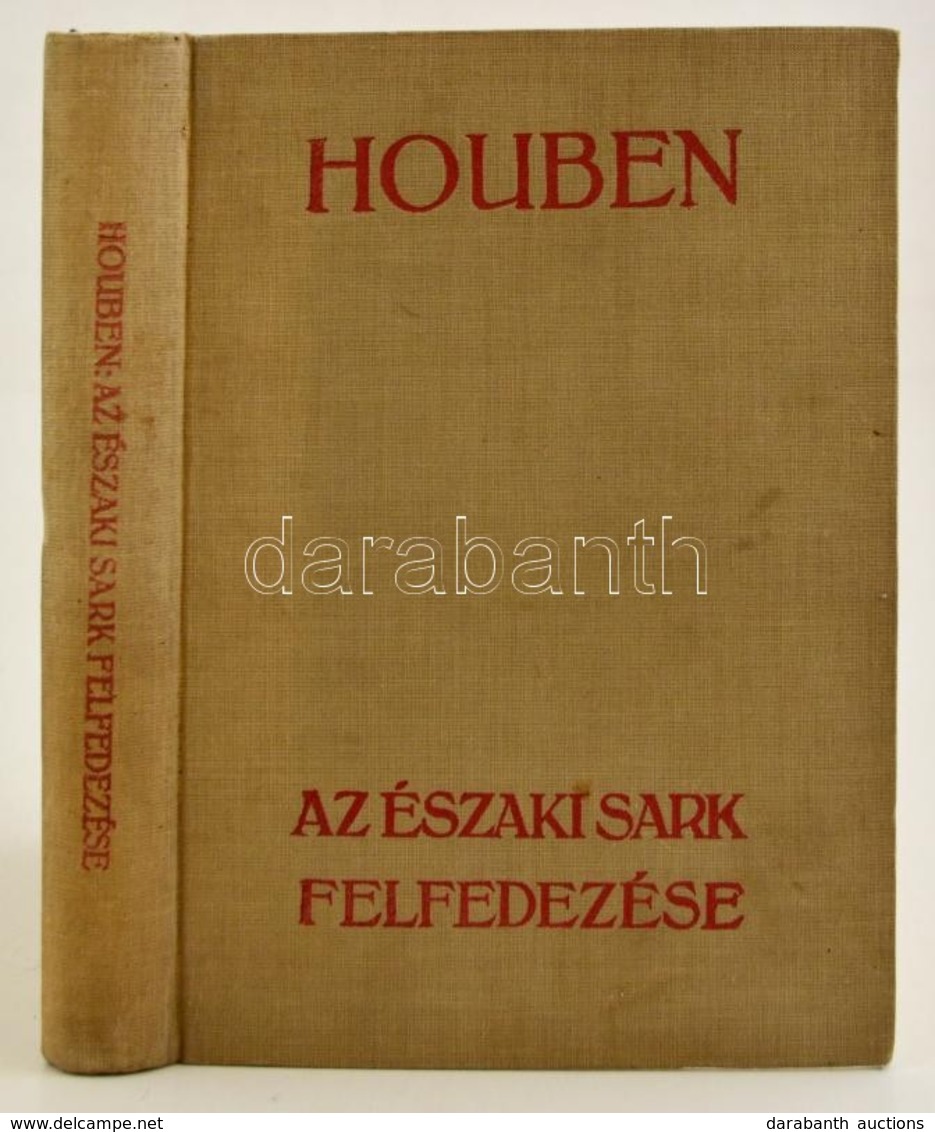 Houben: Az Északi Sark Felfedezése. Ford.: Juhász Vilmos.. Bp., é.n., Athenaeum. Kiadói Kopottas, Egészvászon-kötésben,  - Ohne Zuordnung