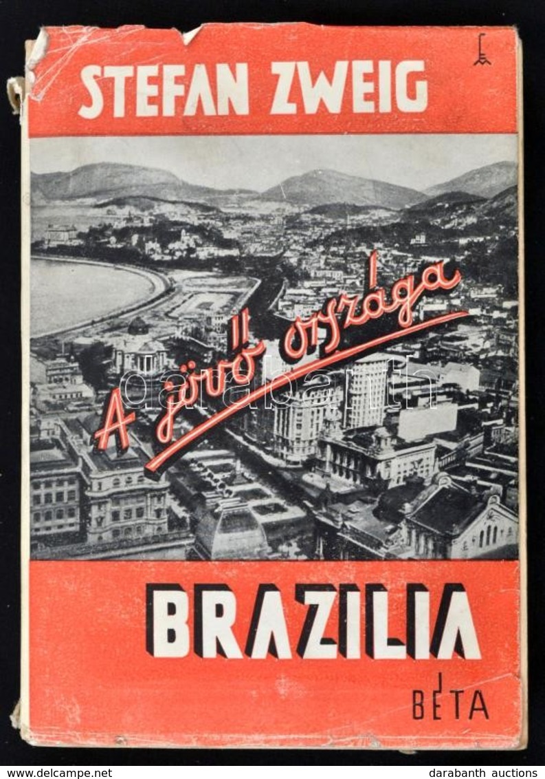 Stefan Zweig: A Jöv? Országa Brazília. Fordította: Halász Gyula. Bp., é.n., Béta. Második Kiadás. Kiadói Papírkötés, Kia - Ohne Zuordnung