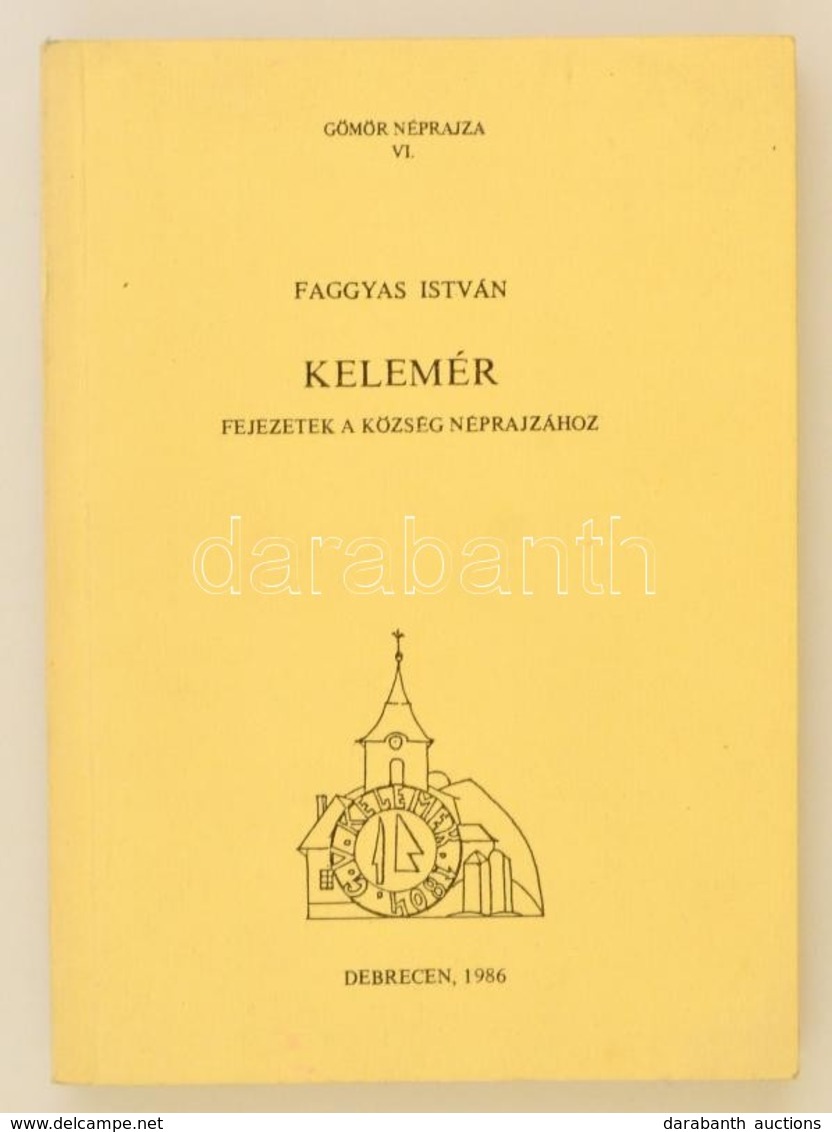 Faggyas István: Kelemér: Fejezetek A Község Néprajzához (Gömör Néprajza VI.) Debrecen, 1986. 
KLTE Néprajzi Tanszék, 356 - Sin Clasificación