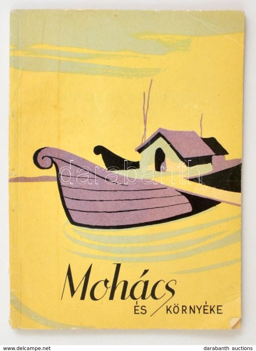 Dr. Vargha Károly: Mohács és Környéke útikalauz. Pécs, 1961, Baranya Megyei Idegenforgalmi Hivatal. Kiadói Papírkötés. - Ohne Zuordnung