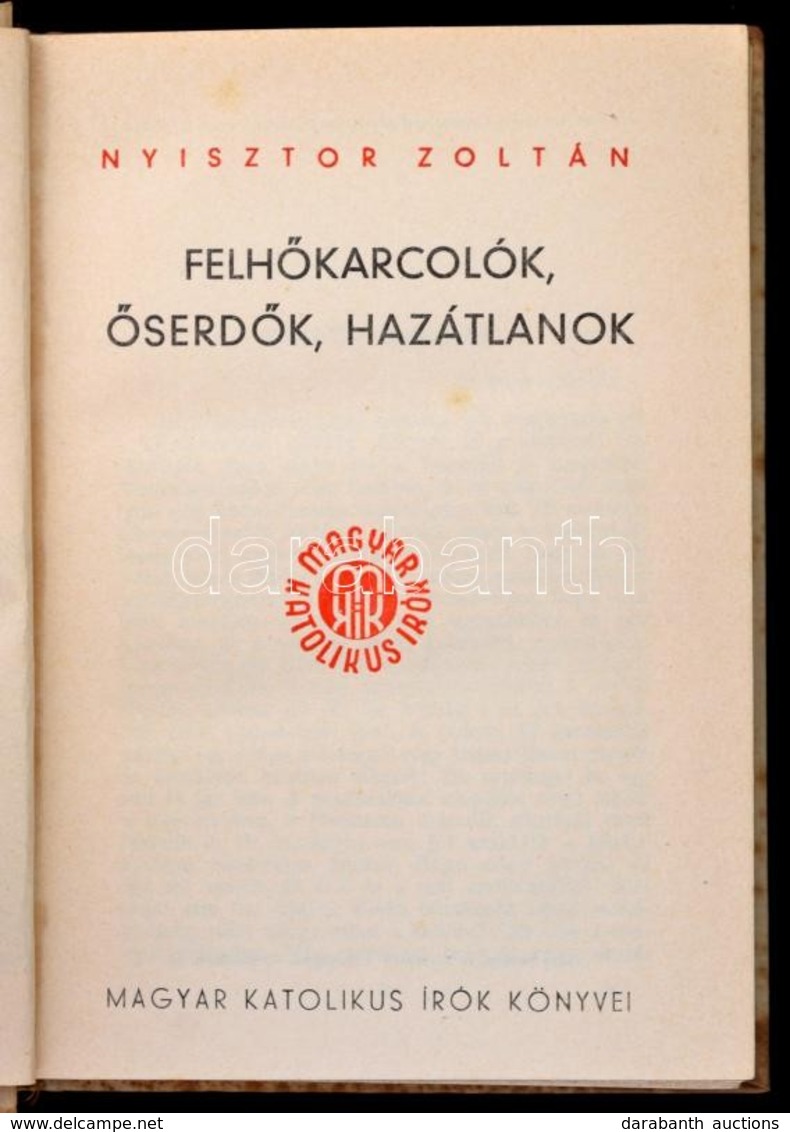 Nyisztor Zoltán: Felh?karcolók, ?serd?k,hazátlanok. Magyar Katolikus Írók Könyvei. Bp., é.n., Magyar Katolikus Írók Köny - Sin Clasificación