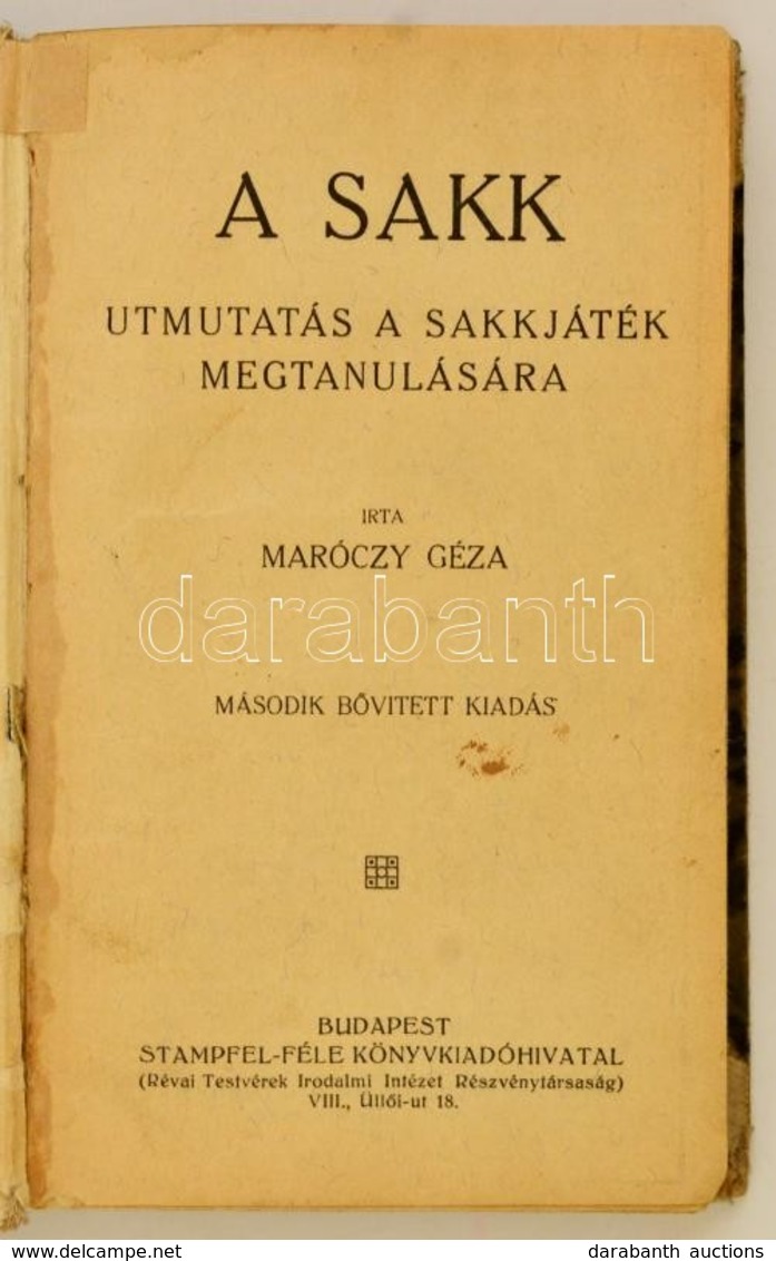 Maróczy Géza: A Sakk. Útmutatás A Sakkjáték Megtanulására. Bp., é. N., Stampfel. Kopott Vászonkötésben, Hiányos Gerincce - Sin Clasificación