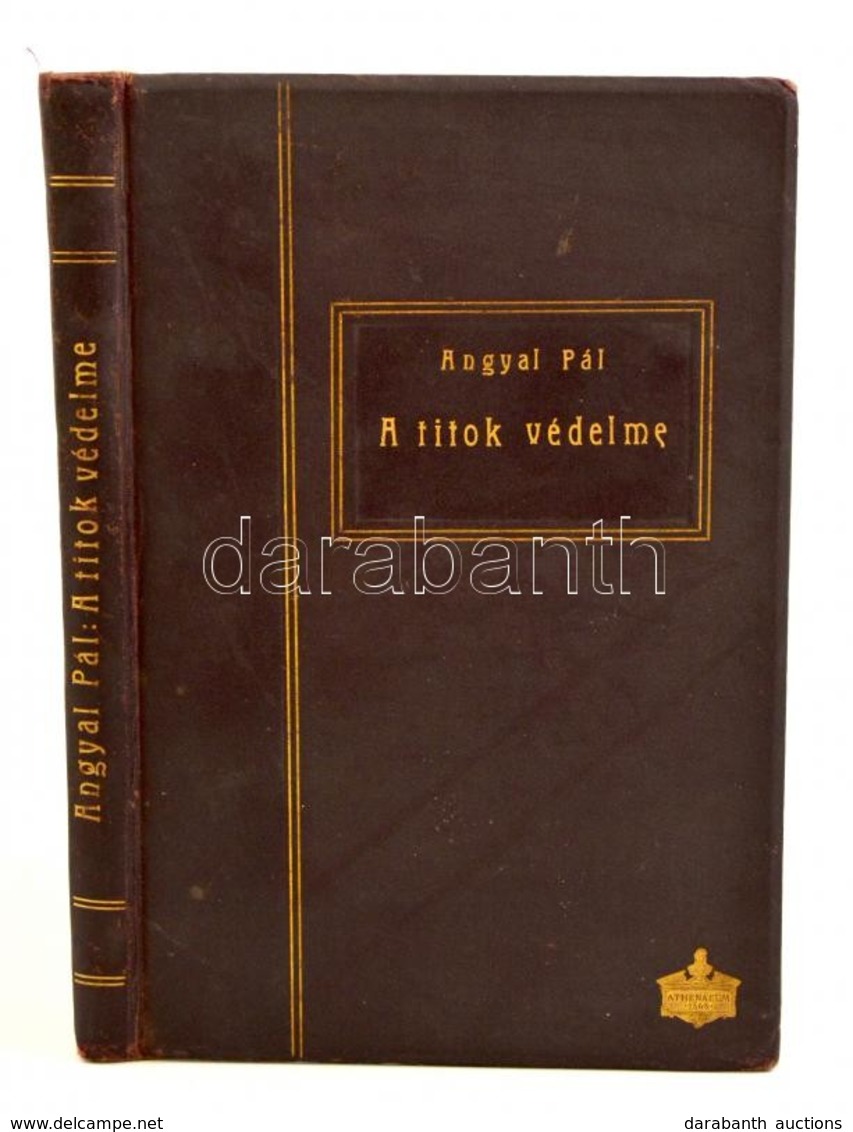 1908 Dr. Angyal Pál: A Titok Védelme Anyagi és Alaki B?ntet?jogunkban. A Magyar Jogászegylet által A Fayer László Díjjal - Ohne Zuordnung