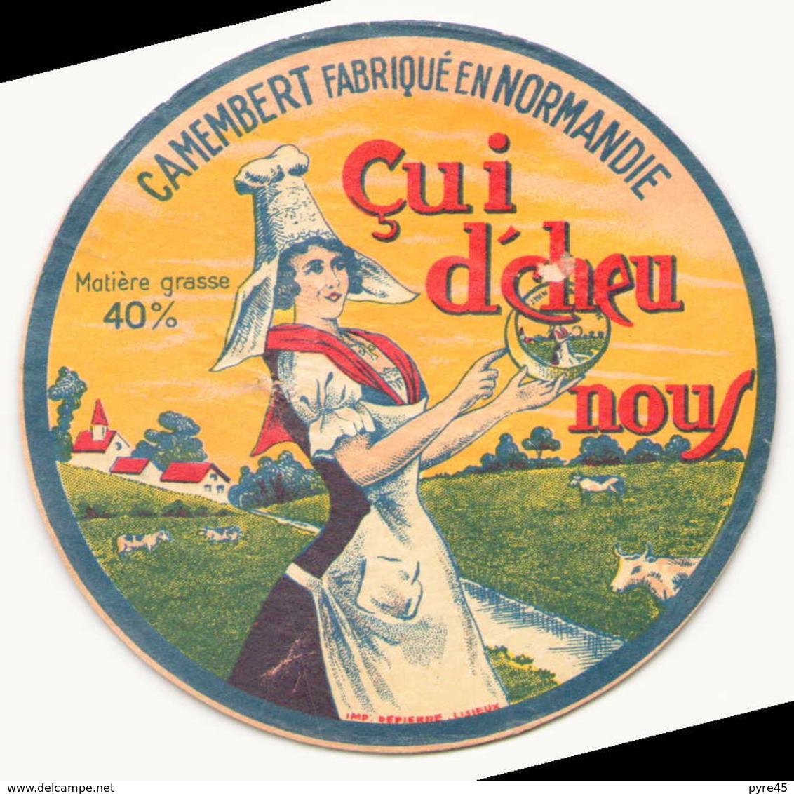 Etiquette à Fromage " Cui D'cheu Nous " Fabriqué En Normandie - Fromage