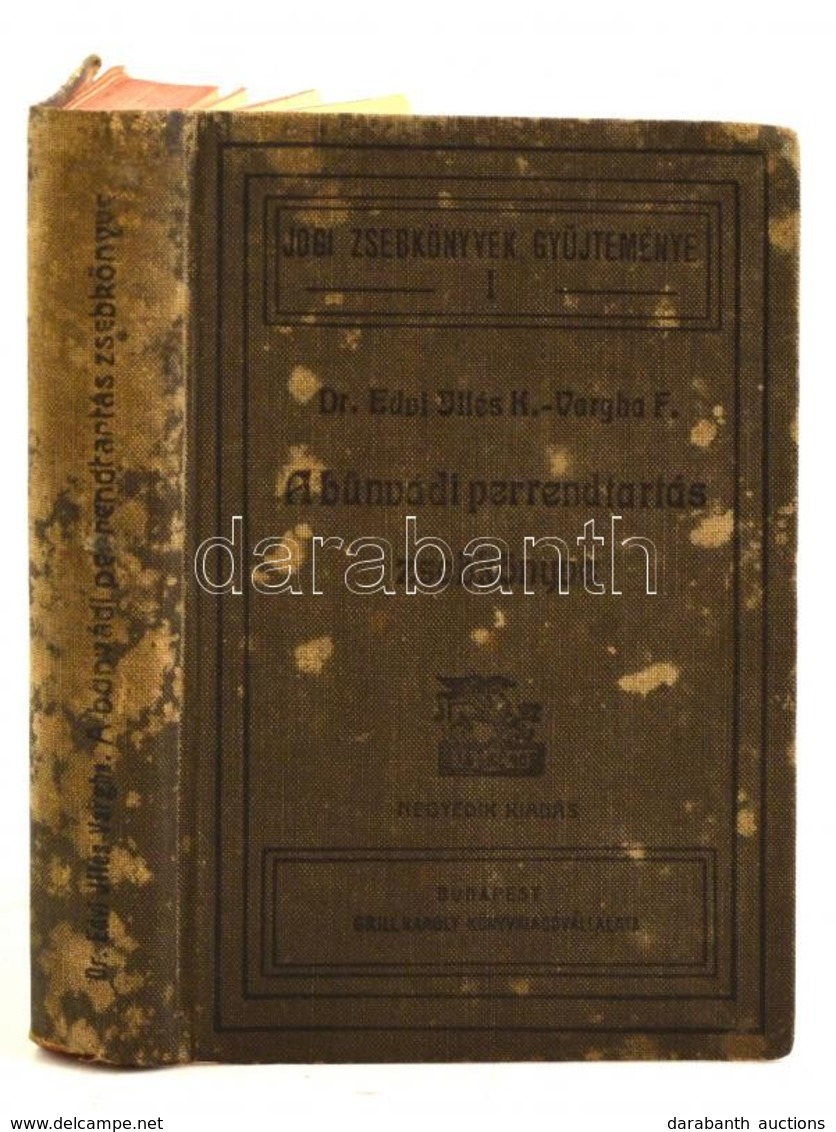 Dr. Edvi Illés Károly-Vargha Ferenc: A B?nvádi Perrendtartás Zsebkönyve. Jogi Zsebkönyvek I. Kötet. Bp., 1911, Grill Kár - Ohne Zuordnung