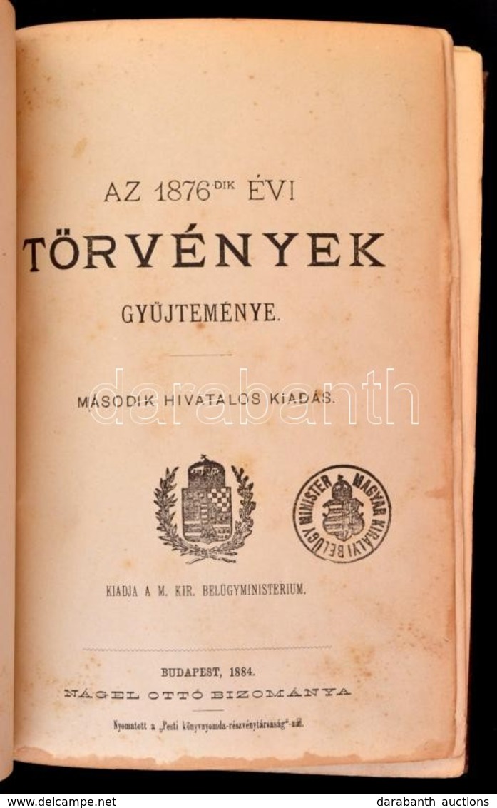 Az 1876-dik évi Törvények Gy?jteménye. Bp., 1884, Nágel Ottó, Pesti Könyvnyomda Rt. -ny.  Második Kiadás, 2+530 P. Kiadó - Ohne Zuordnung