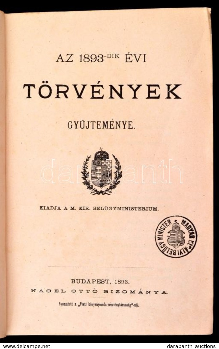 Az 1893-dik évi Törvények Gy?jteménye. Bp., 1893, Nágel Ottó, Pesti Könyvnyomda Rt. -ny., XXIII+778 P. Els? Kiadás. Kiad - Ohne Zuordnung