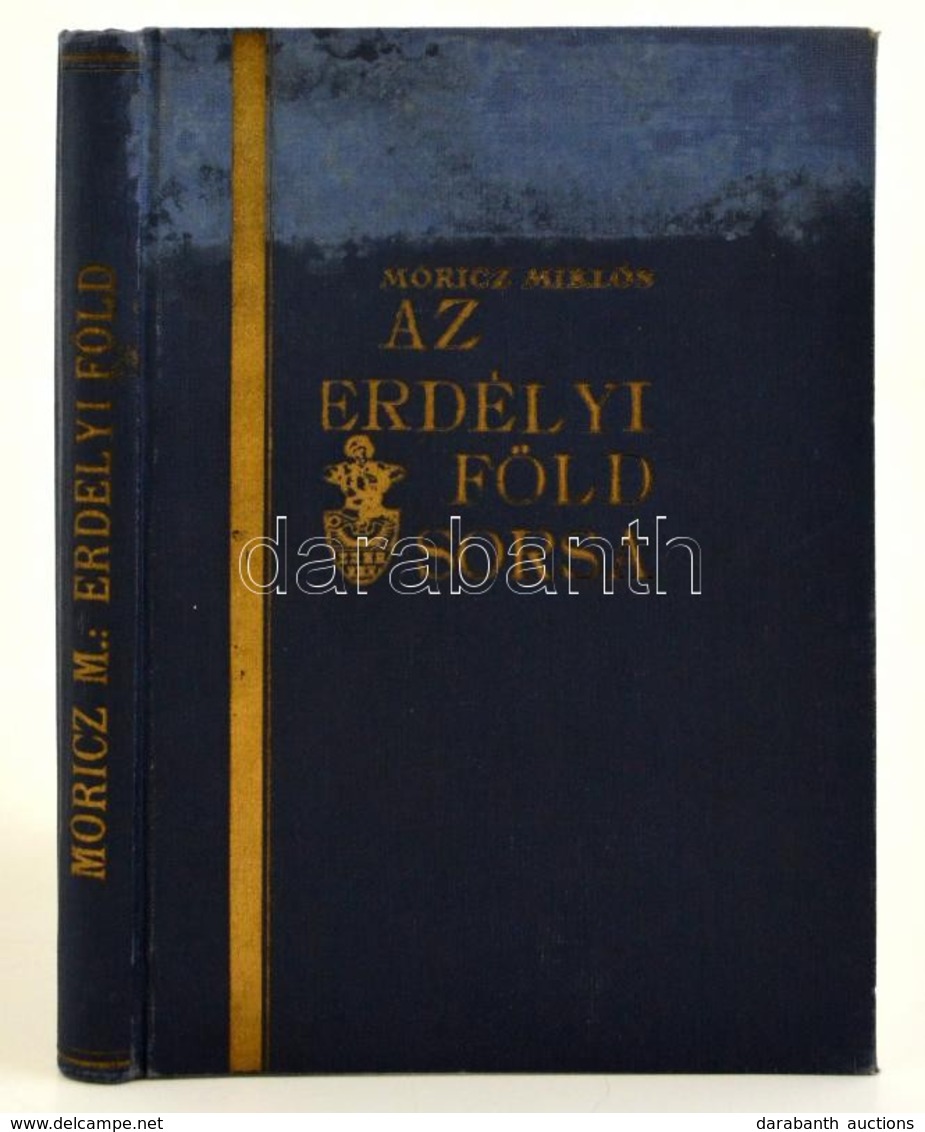 Móricz Miklós: Az Erdélyi Föld Sorsa. Az 1921. évi Román Földreform. (Erdélyi Férfiak Egyesülete. Jancsó Benedek Társasá - Ohne Zuordnung