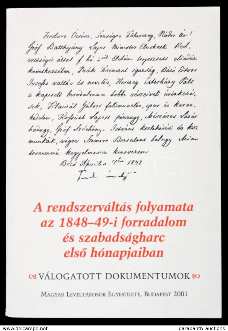 Jároli József (szerk.): A Rendszerváltás Folyamata Az 1848-49-i Forradalom és Szabadságharc Els? Hónapjaiban. Bp., 2001, - Sin Clasificación