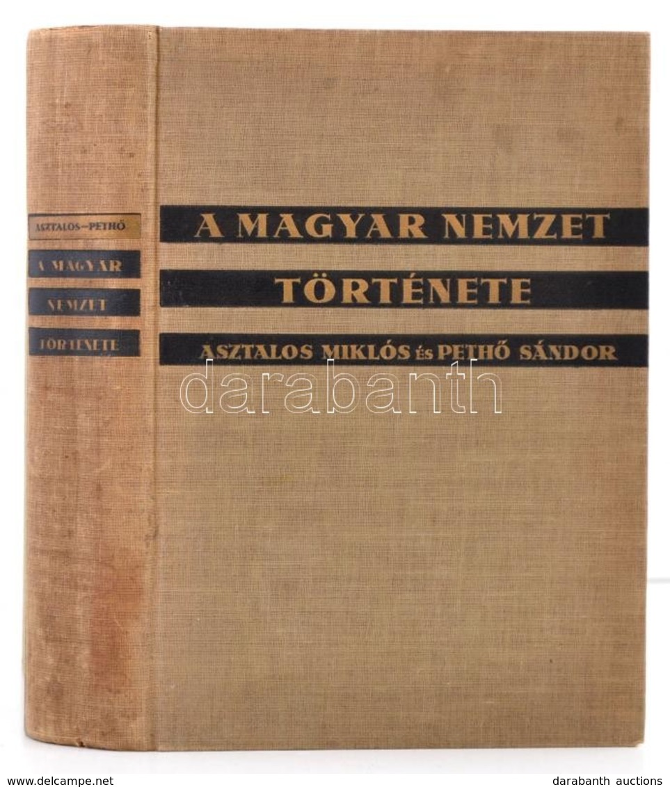 Asztalos Miklós- Peth? Sándor: A Magyar Nemzet Története ?sid?kt?l Napjainkig. Bevezetéssel Ellátta Szekf? Gyula. Bp.,19 - Sin Clasificación