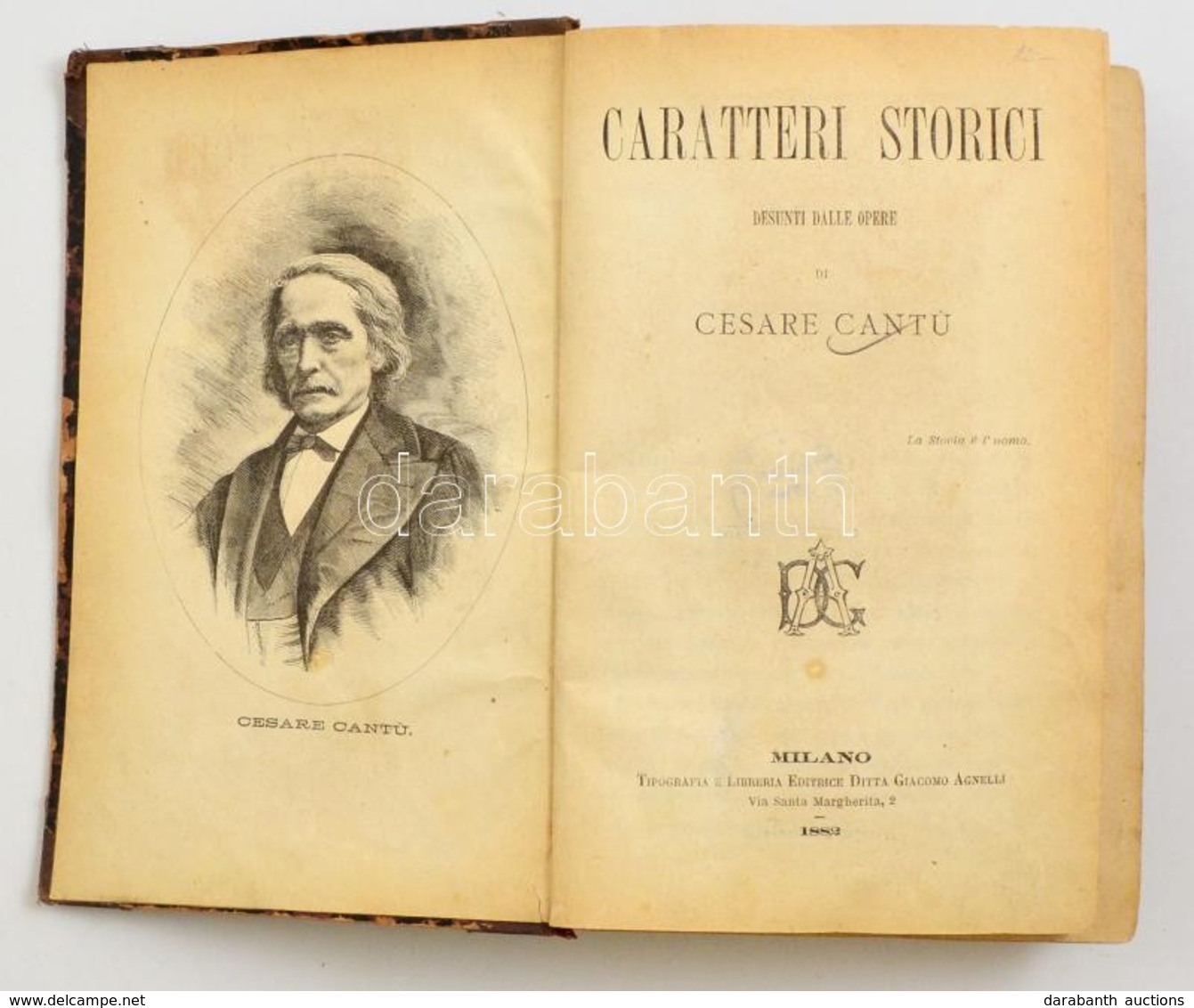 Cesare Cantu: Caratteri Storici. Milano, 1882, Typografia E Liberia Editrice Ditta Giacomo Agnelli. Olasz Nyelven. Átköt - Ohne Zuordnung