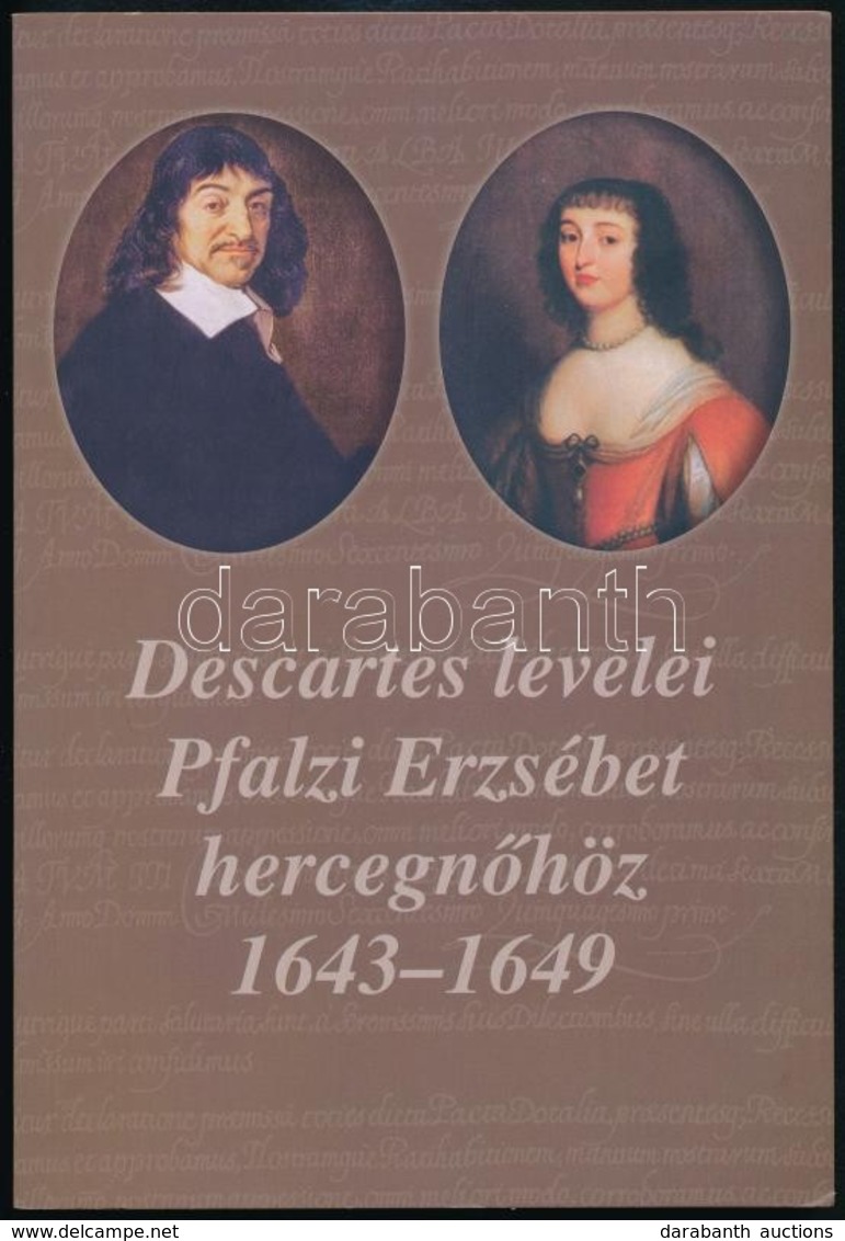 Rokay Zoltán (szerk.): Descartes Levelei Pfalzi Erzsébet Hercegn?höz 1643-1649. Rokay Zoltán Autográf Ajándékozási Bejeg - Ohne Zuordnung