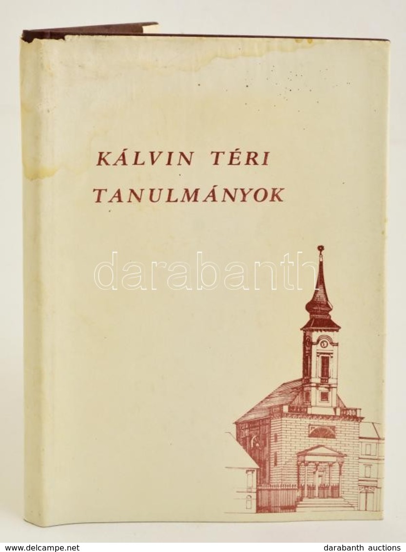 Kálvin Téri Tanulmányok. Tanulmányok A Budapest Kálvin Téri Református Gyülekezet Történetéhez. Bp.,1983, Ráday Kollégiu - Sin Clasificación