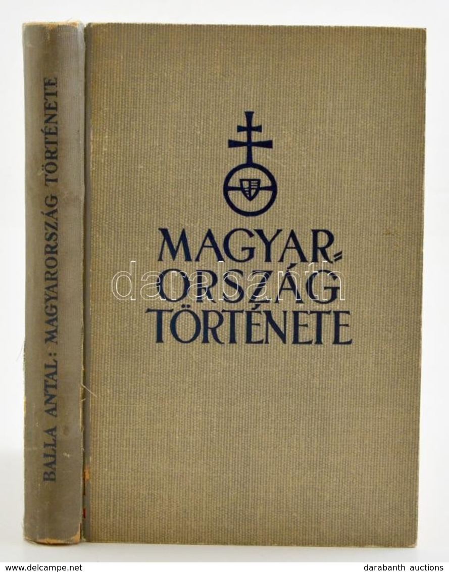 Balla Antal: Magyarország Története. Bp., [1942], Singer és Wolfner. Térképekkel Illusztrált. Kiadói Félvászon-kötésben, - Ohne Zuordnung