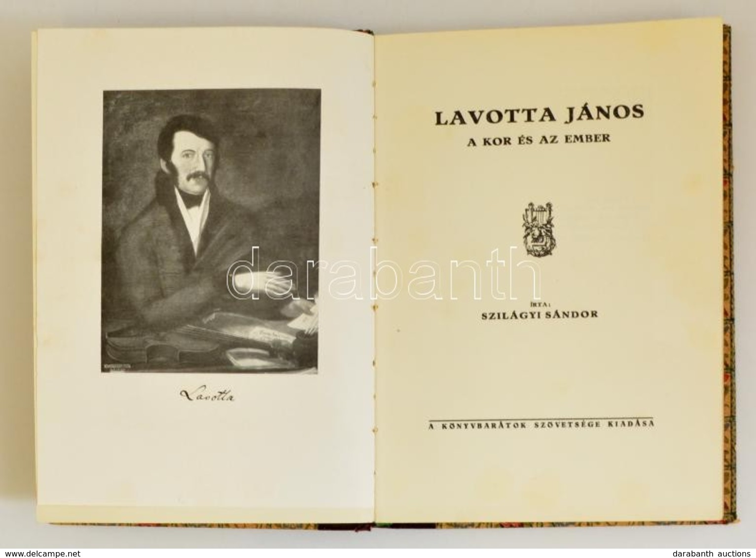 Szilágyi Sándor: Lavotta János. A Kor és Az Ember. Bp., é.n., Könyvbarátok Szövetsége. Kiadói Aranyozott Félb?r-kötés. J - Sin Clasificación