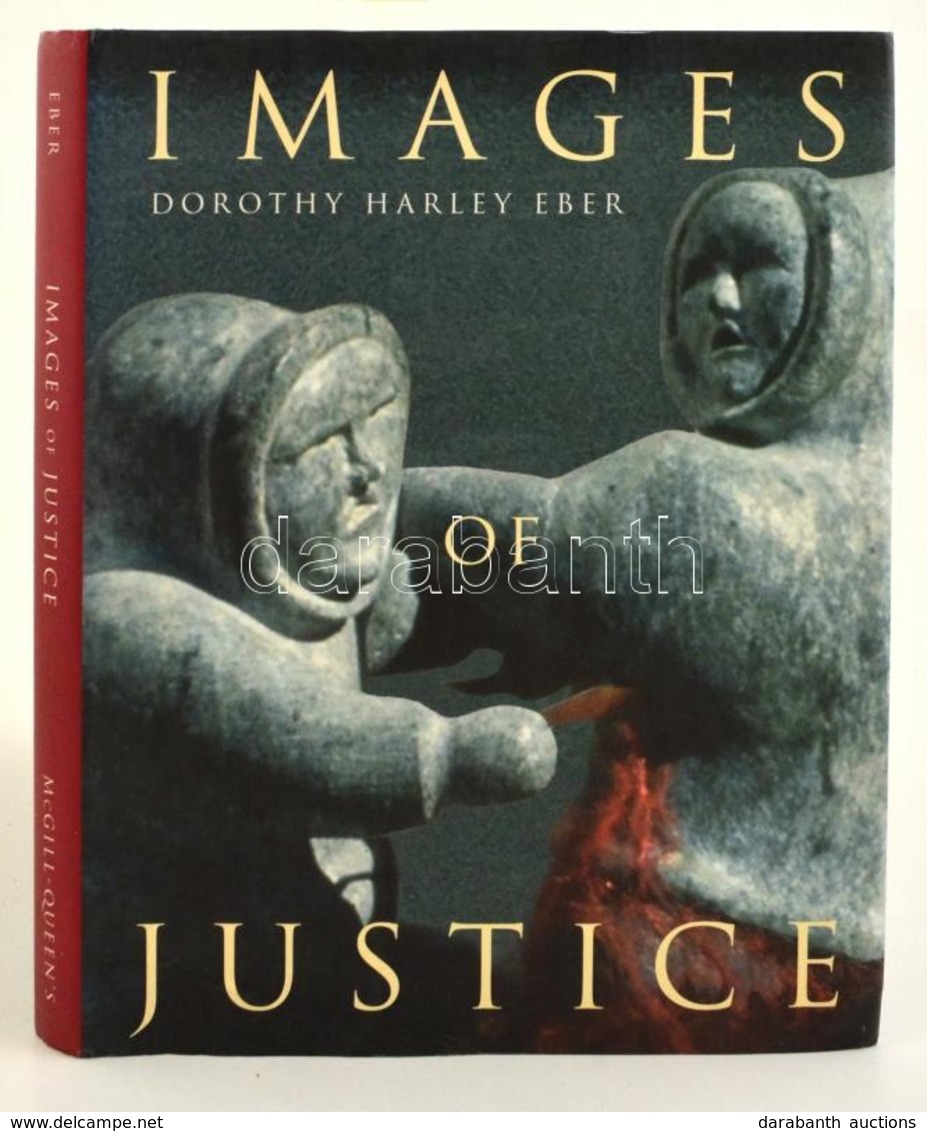 Dorothy Harley Eber: Image Of Justice. Montreal&Kingston-London-Buffalo, 1997, McGill-Queen's Univerity Press. Fekete-fe - Sin Clasificación