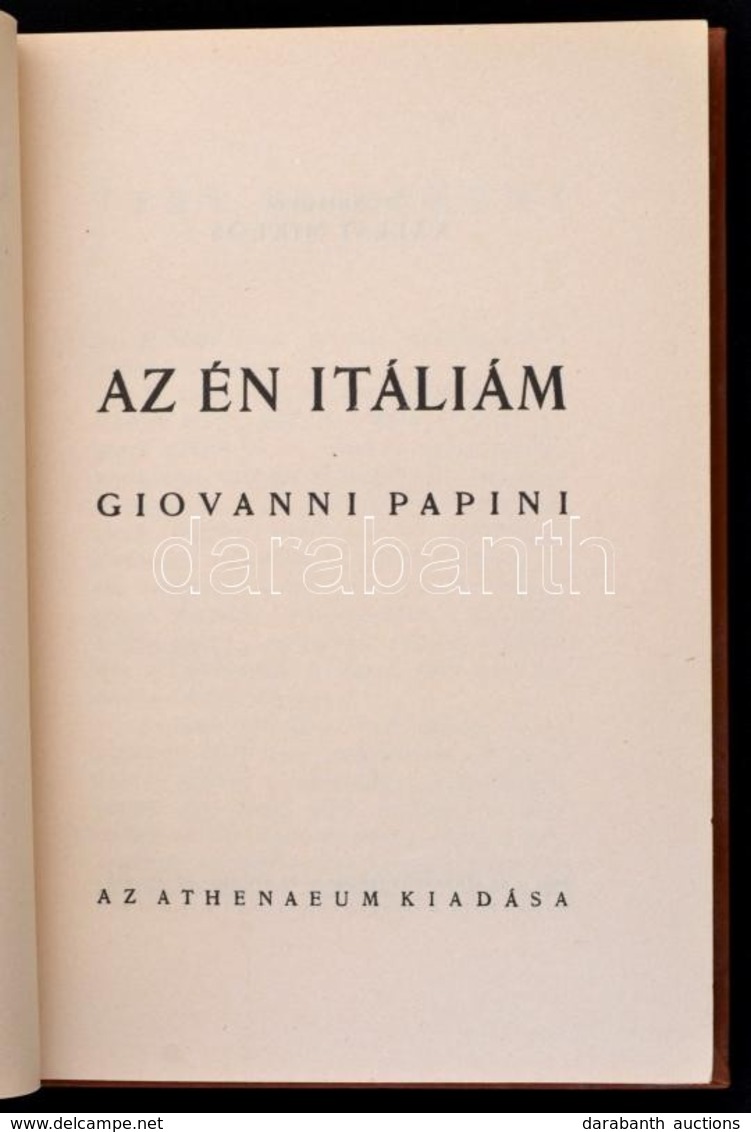 Giovanni Papini: Az én Itáliám. Fordította: Kállay Miklós. Bp., é.n., Athenaeum. Kiadói Egészvászon-kötés. - Sin Clasificación