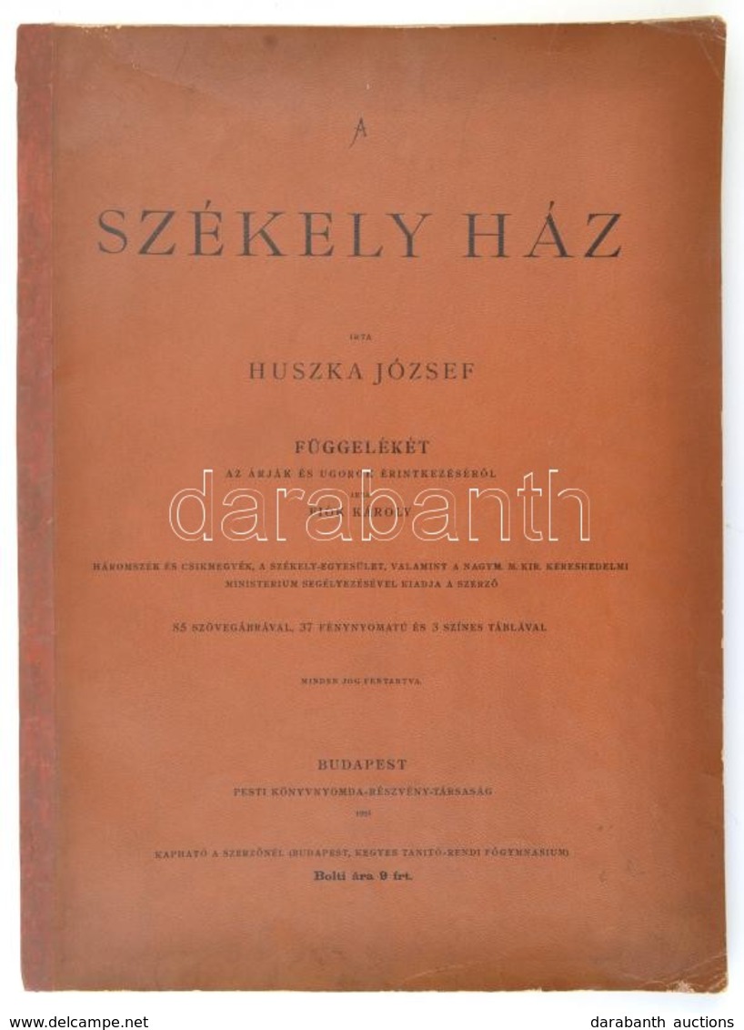 Huszka József: A Székely Ház. Függelékét Az árják és Az Ugorok érintkezésér?l írta Fiók Károly.
Bp. 1895. Pesti Könyvny. - Sin Clasificación