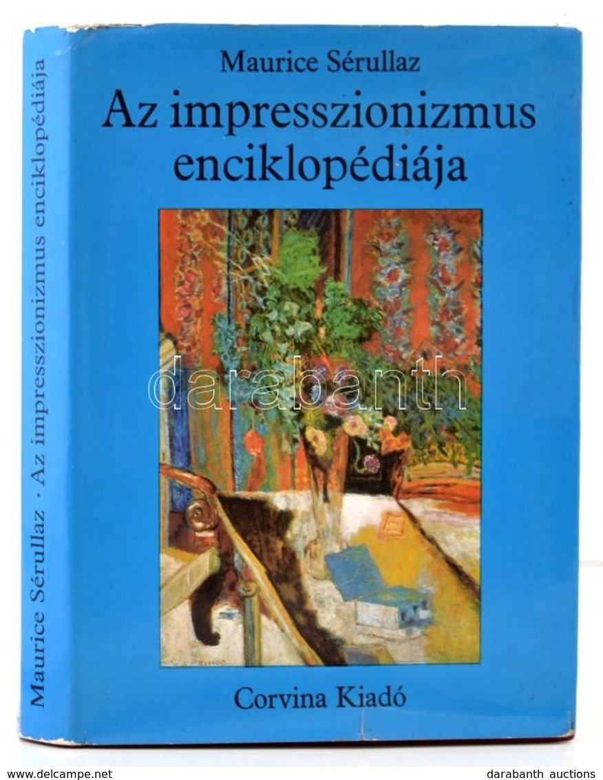 Sérullaz, Maurice: Az Impresszionizmus Enciklopédiája. Bp., 1978, Corvina. Vászonkötésben, Papír Véd?bortóval, Jó állapo - Ohne Zuordnung