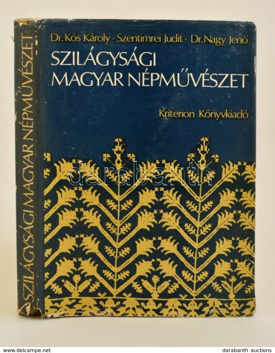 Dr. Kós Károly, Szentimrei Judit, Dr. Nagy Jen?: Szilágysági Magyar Népm?vészet. Bukarest, 1974, Kriterion. Kiadói Egész - Ohne Zuordnung