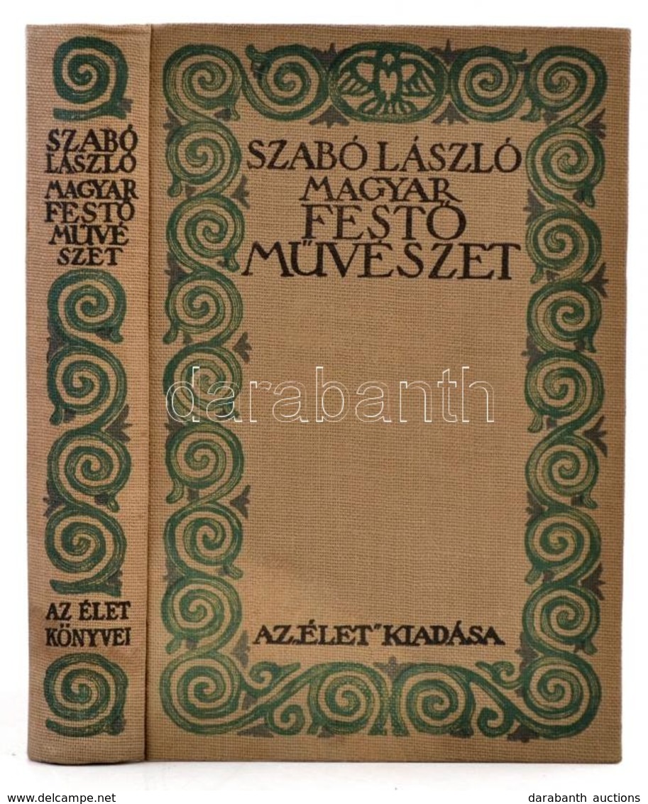 Szabó László: Magyar Fest?m?vészet. Bp., 1916, Élet. Kiadói Egészvászon-kötés, Foltos. - Sin Clasificación