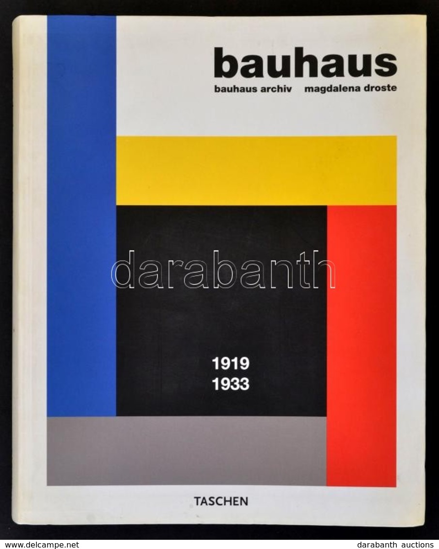 Magdalena Droste: Bauhaus. 1919-1933. Bp., 2003, Taschen / Vince. Kiadói Papírkötésben, Jó állapotban. - Ohne Zuordnung