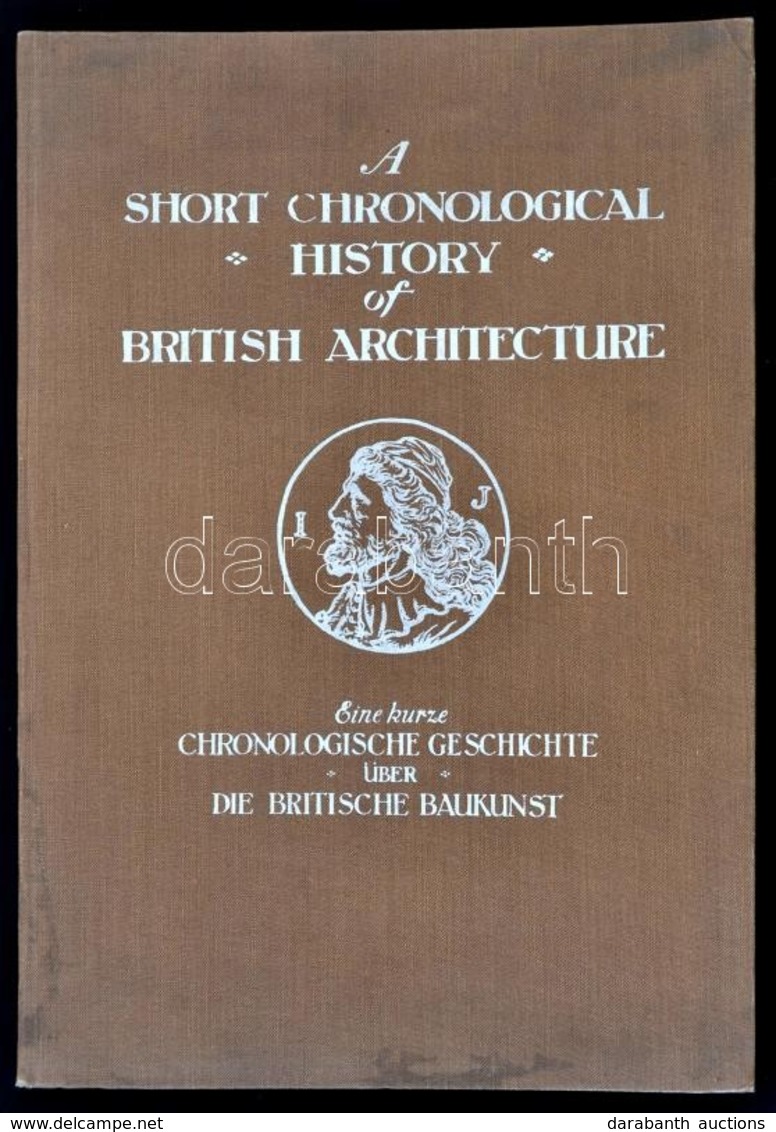 Edward S. Prior-J.A. Gotch-Mervyn E. Macartney: A Short Chronological History Of British Architecture. Eine Kurze Chrono - Ohne Zuordnung