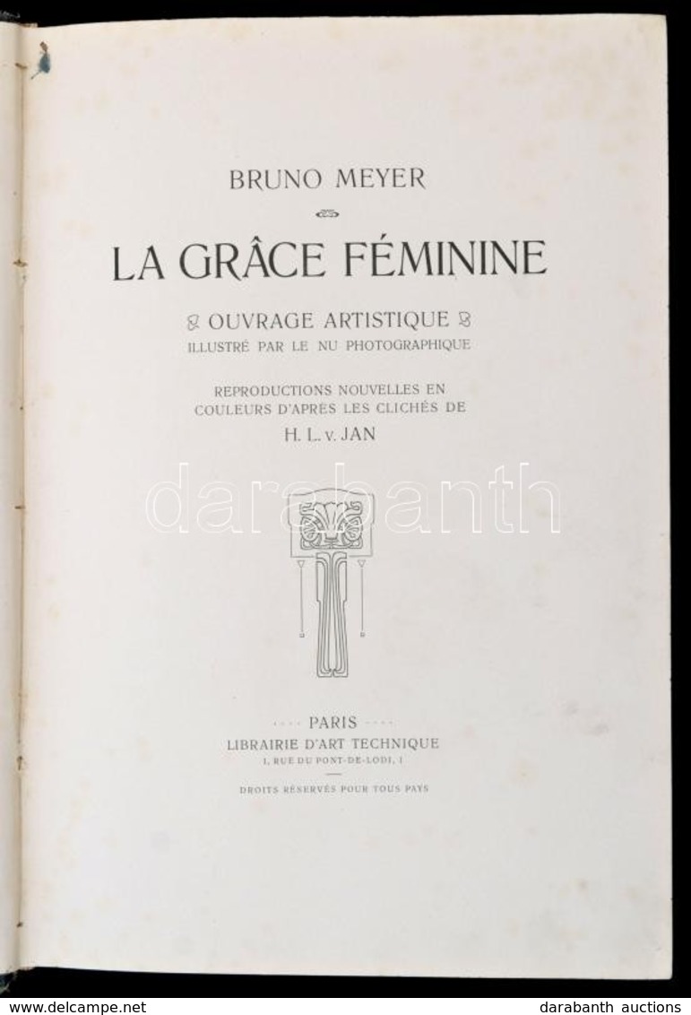 Bruno Meyer: La Grace Féminine. Ouvrage Artistique Illustré Par Le Nu Photographique. Reproductions Nouvelles En Couleur - Ohne Zuordnung