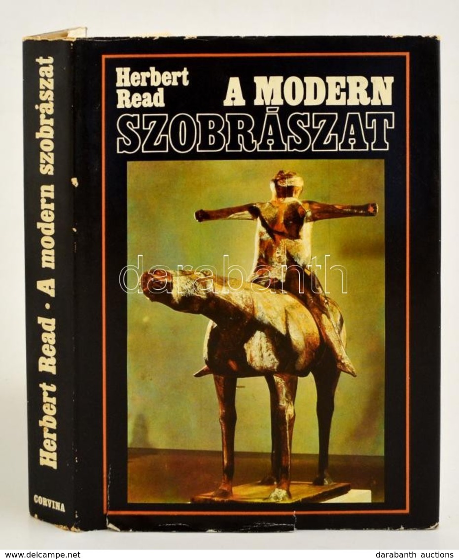 Herbert Read: A Modern Szobrászat. Bp., 1971. Corvina. Egászvászon Kötés, Véd?borítóval. - Sin Clasificación