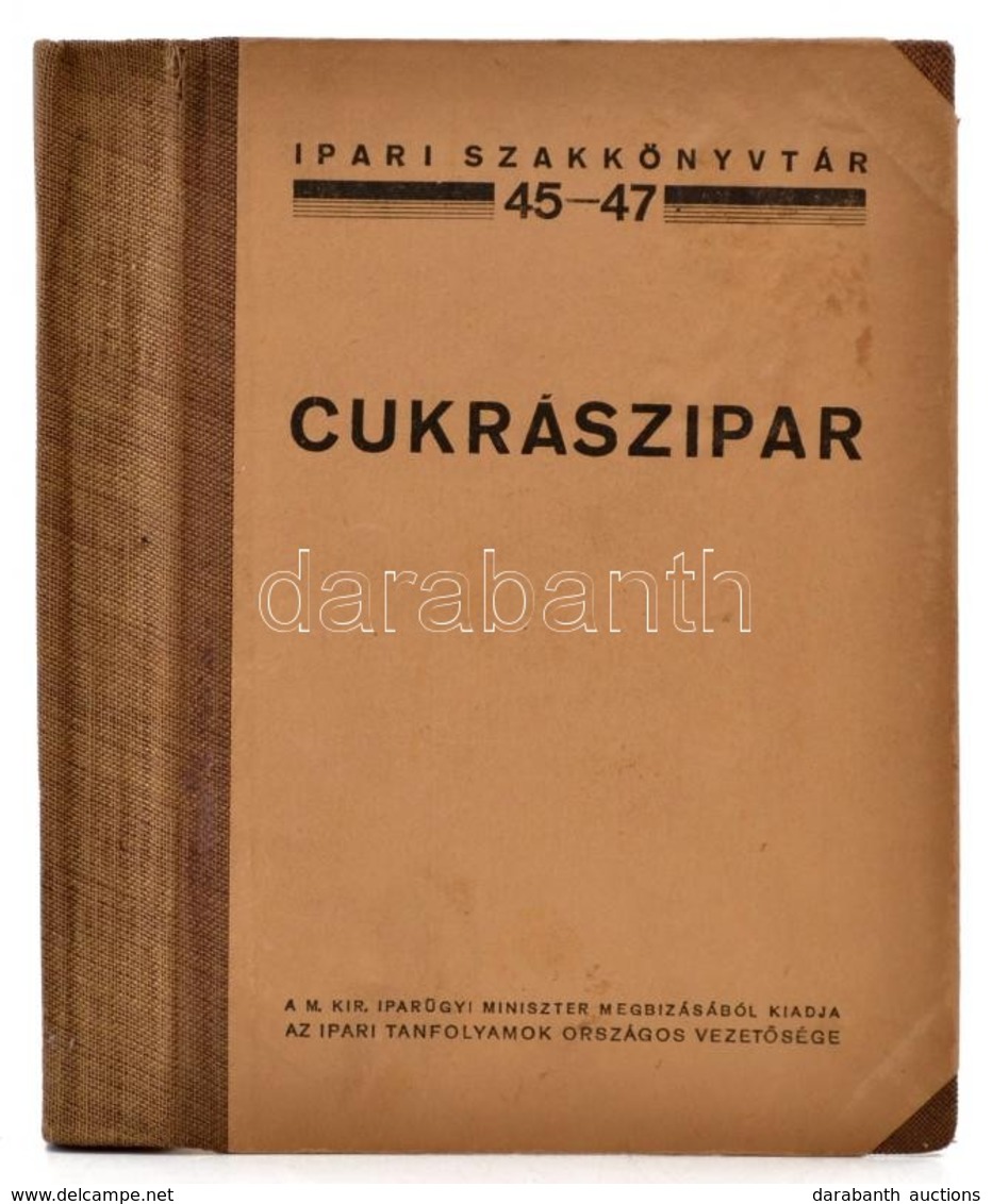 Szilassy Alfonz: Cukrászipar. I. Anyagismeret, II. Üzemtani Ismeretek, III. Termelés, IV. Árszabás, V. Az Ipar Gyakorlás - Unclassified