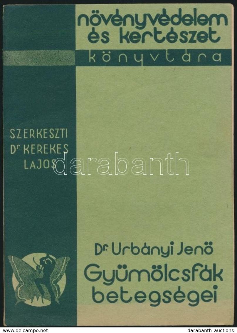 Dr. Urbányi Jen?: Gyümölcsfák Betegségei. Növényvédelem és Kertészet Könyvtára 1. Bp., 1935, A Növényvédelem és Kertésze - Sin Clasificación