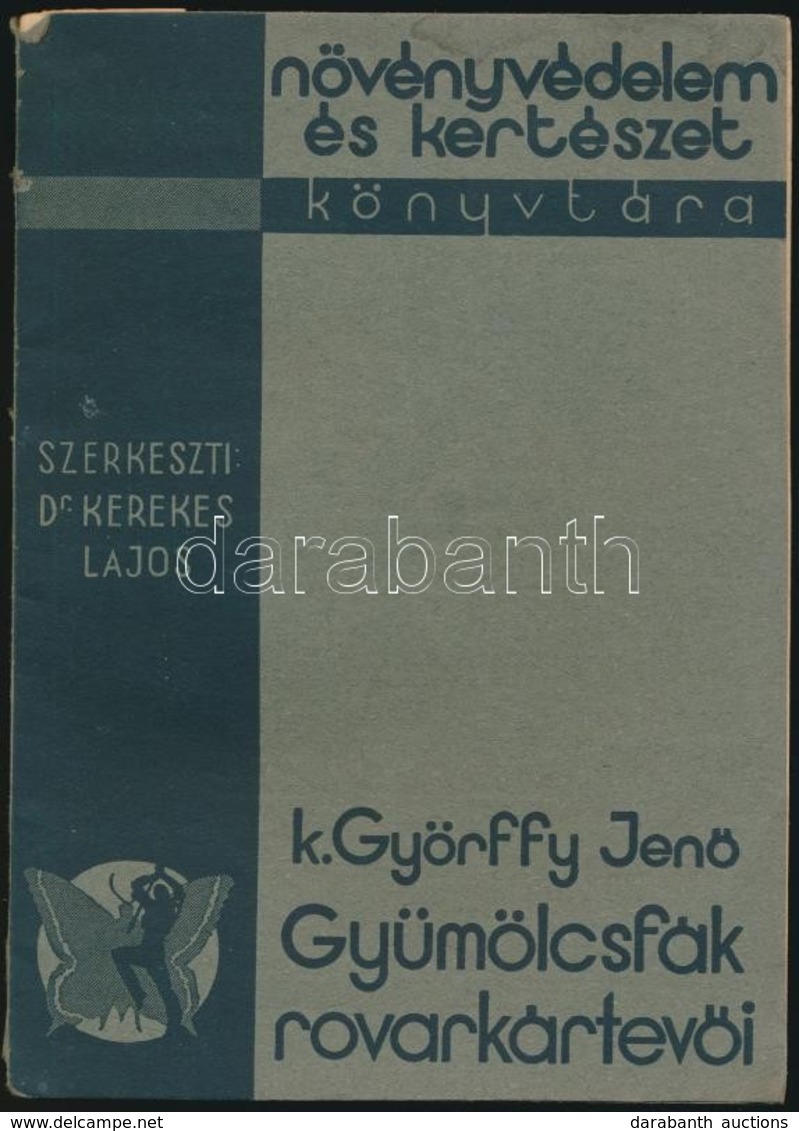 K(öveskáli) Györffy Jen?: Gyümölcsfák Rovarkártev?i. (Állati Ellenségek.) Növényvédelem és Kertészet Könyvtára 8. Kötet. - Ohne Zuordnung