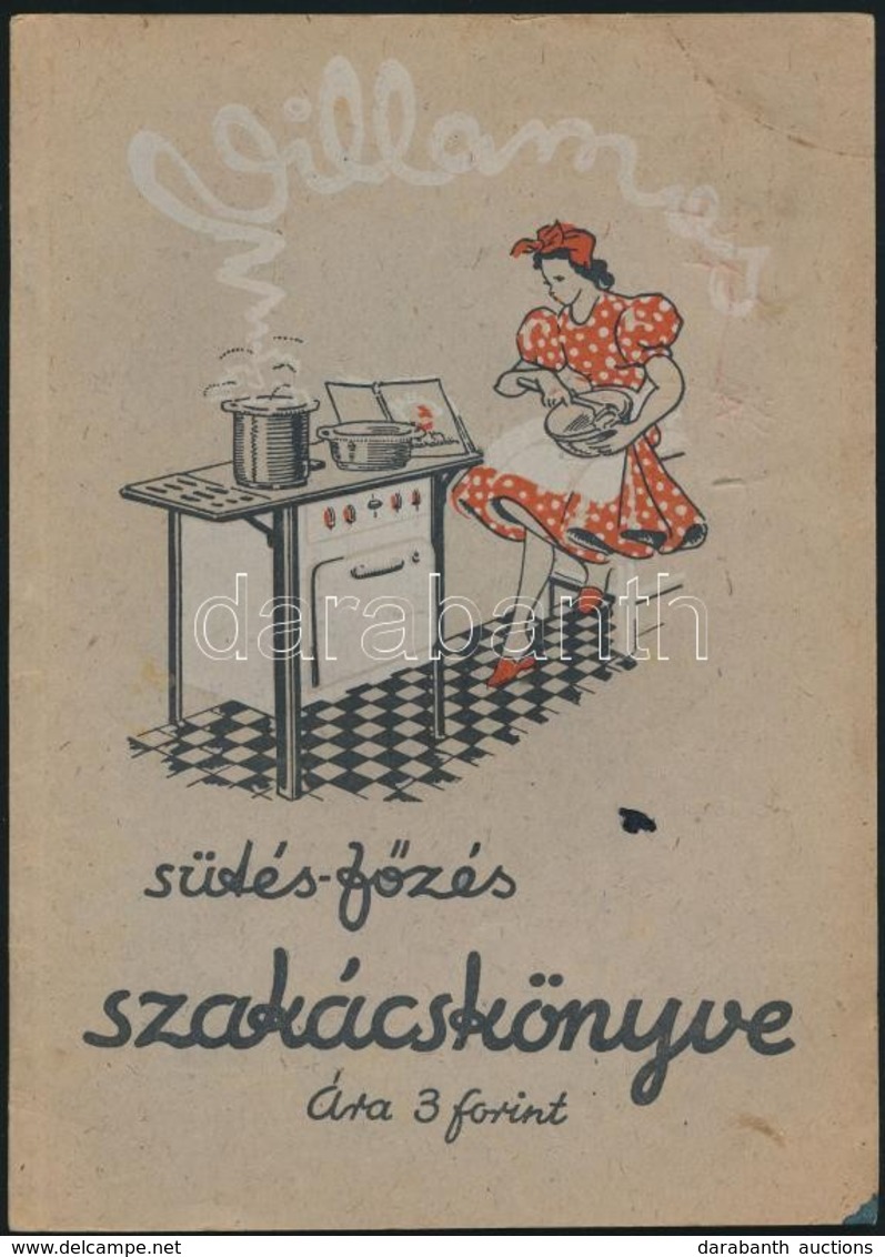 Villamos Sütés-f?zés Szakácskönyv. Szerk.: Lonkai Ferenc. Bp., 1948, Révai. Kiadói Papírkötés. - Ohne Zuordnung