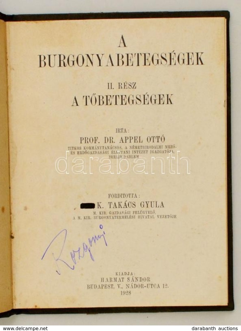 Appel Ottó: A Burgonyabetegségek. 2. Rész: A T?betegségek. Bp., 1928, Harmat Sándor. Kissé Kopott Félvászon Kötésben. - Ohne Zuordnung