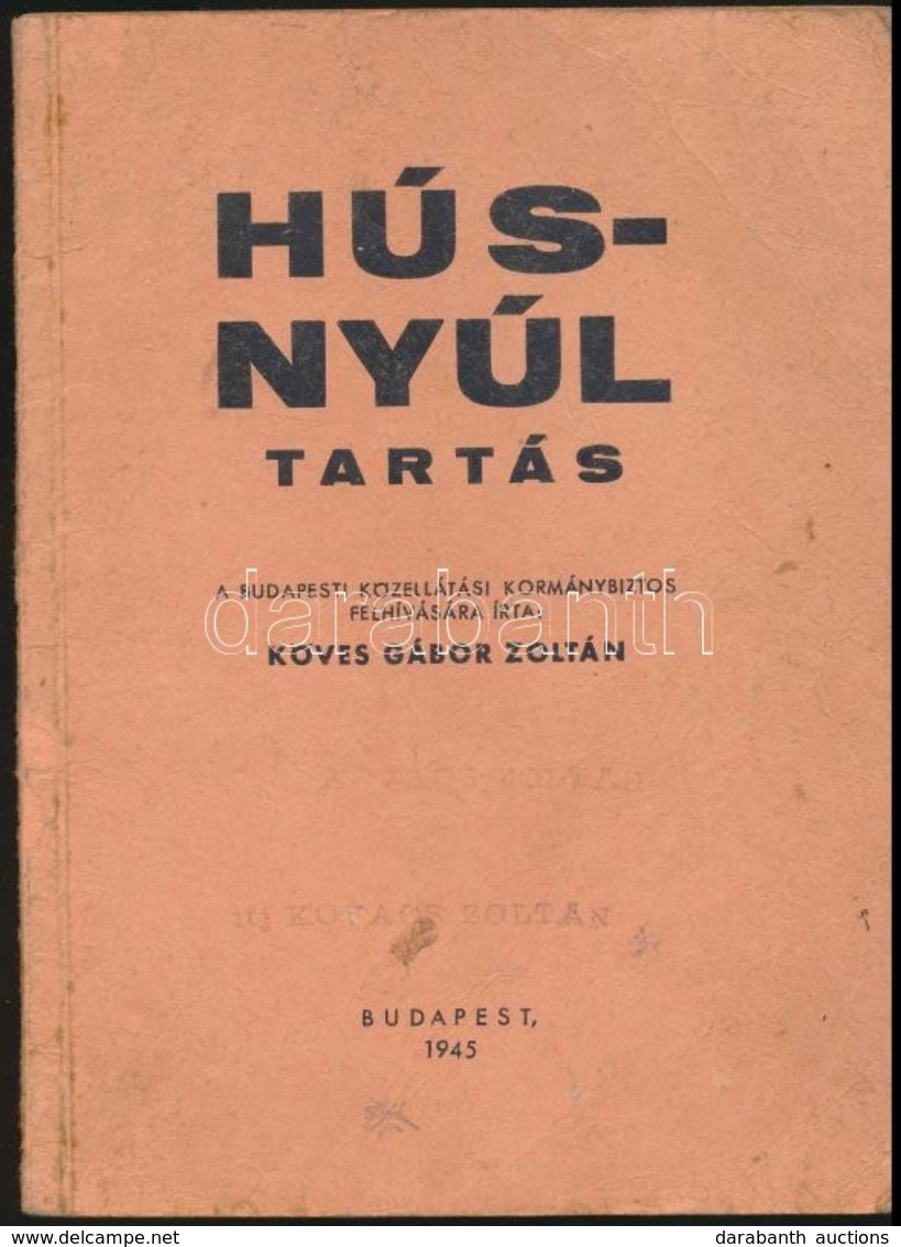 Köves Gábor Zoltán: Húsnyúl Tartás. Bp., 1945. Pp.:30, 20x14cm. T?zött Kötés. - Sin Clasificación