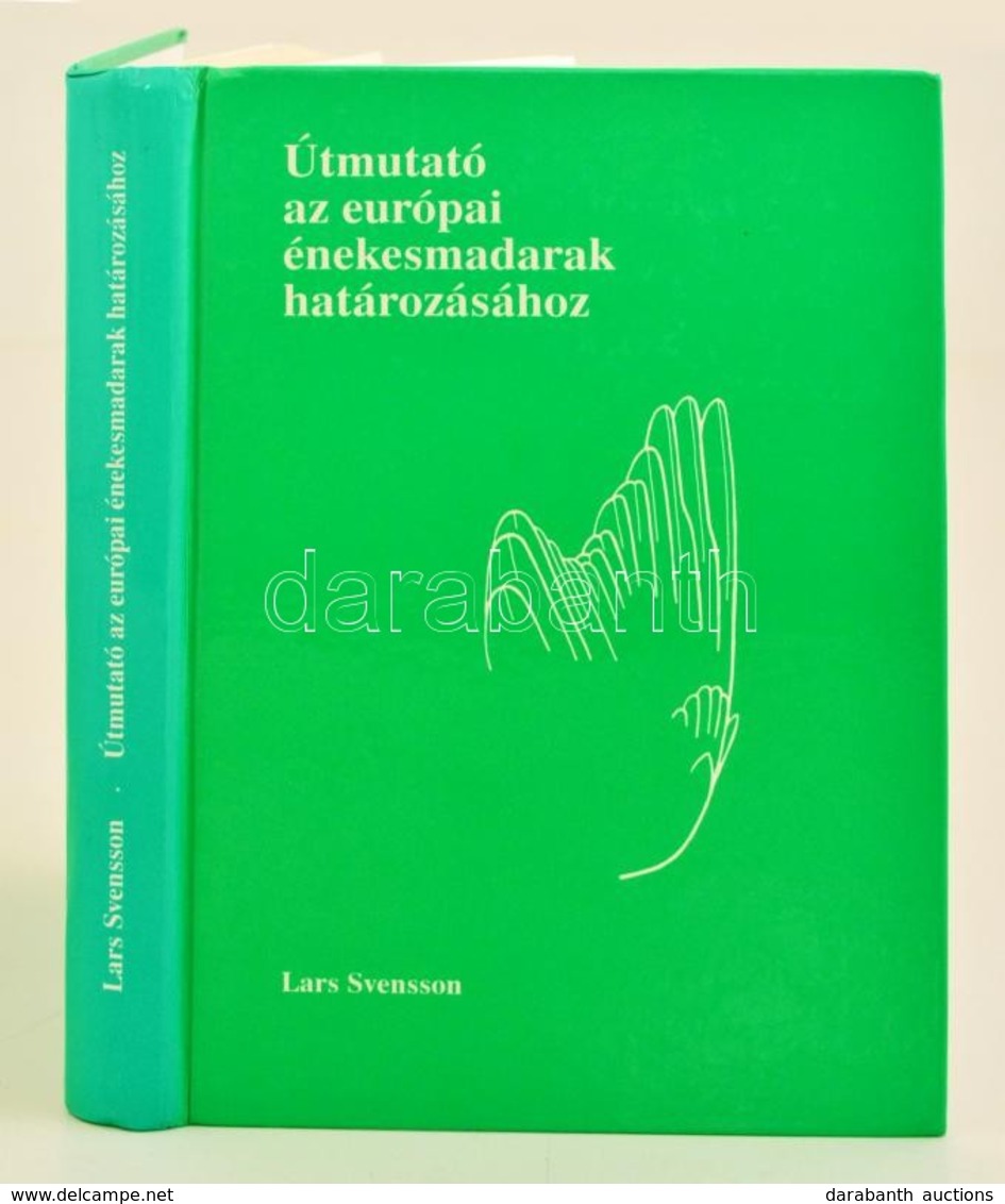 Lars Svensson: Útmutató Az Európai énekesmadarak Határozásához. Bp.,1995, Magyar Madártani és Természetvédelmi Egyesület - Sin Clasificación